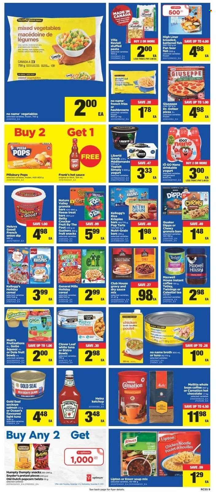 thumbnail - Real Canadian Superstore Flyer - December 02, 2021 - December 08, 2021 - Sales products - pretzels, apple pie, Dole, Mott's, salmon, tuna, fish, No Name, ravioli, pizza, soup mix, soup, pasta, Pillsbury, Quaker, noodles, Dr. Oetker, yoghurt, Clover, Yoplait, mixed vegetables, hash browns, potato fries, french fries, Kellogg's, Pop-Tarts, fruit snack, popcorn, chicken broth, broth, Heinz, light tuna, cereals, granola bar, Rice Krispies, Nutri-Grain, hot sauce, hot chocolate, Maxwell House, tea, Twinings, instant coffee, beer, pan, Optimum, Knorr, ketchup, Lipton. Page 9.