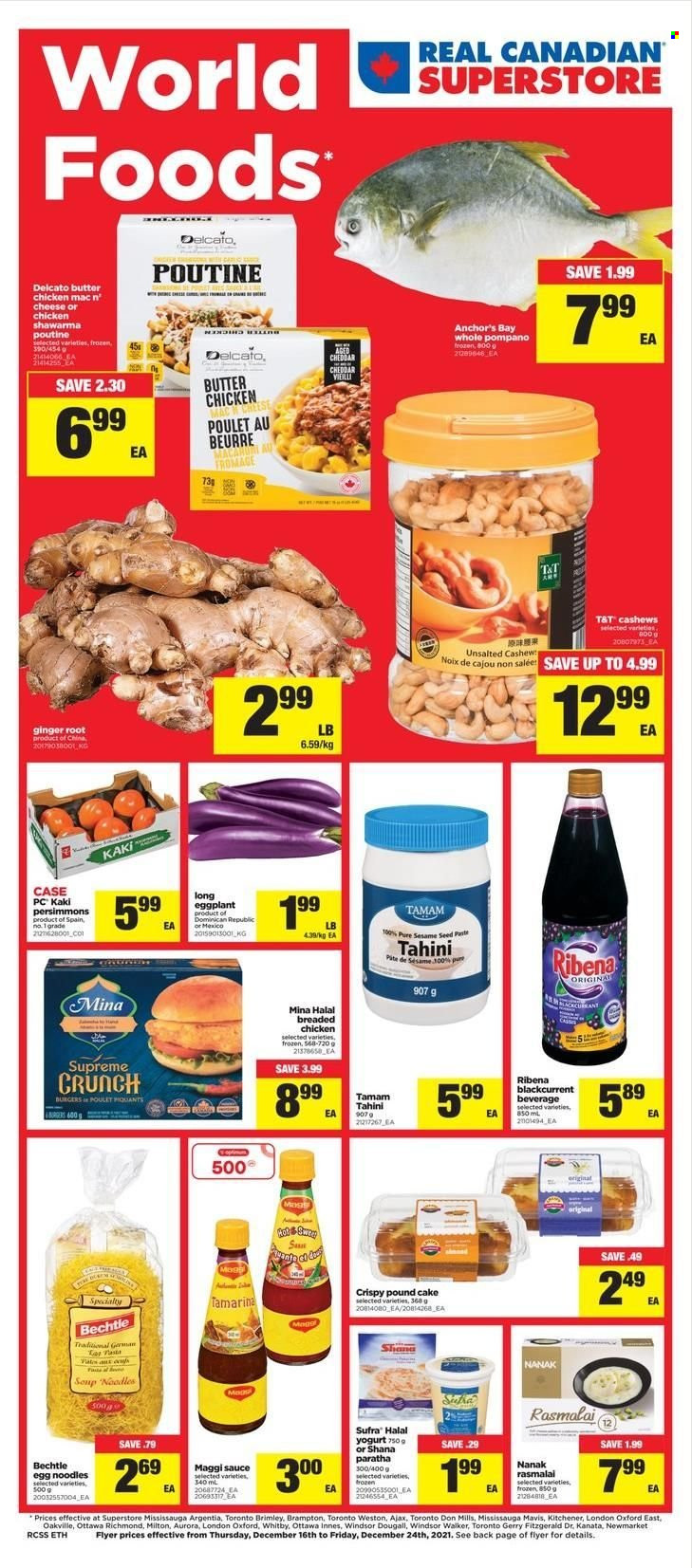 thumbnail - Real Canadian Superstore Flyer - December 16, 2021 - December 24, 2021 - Sales products - cake, pound cake, ginger, eggplant, persimmons, pompano, soup, hamburger, sauce, fried chicken, noodles, yoghurt, Anchor, sesame seed, Maggi, egg noodles, tahini, cashews, Ajax. Page 1.