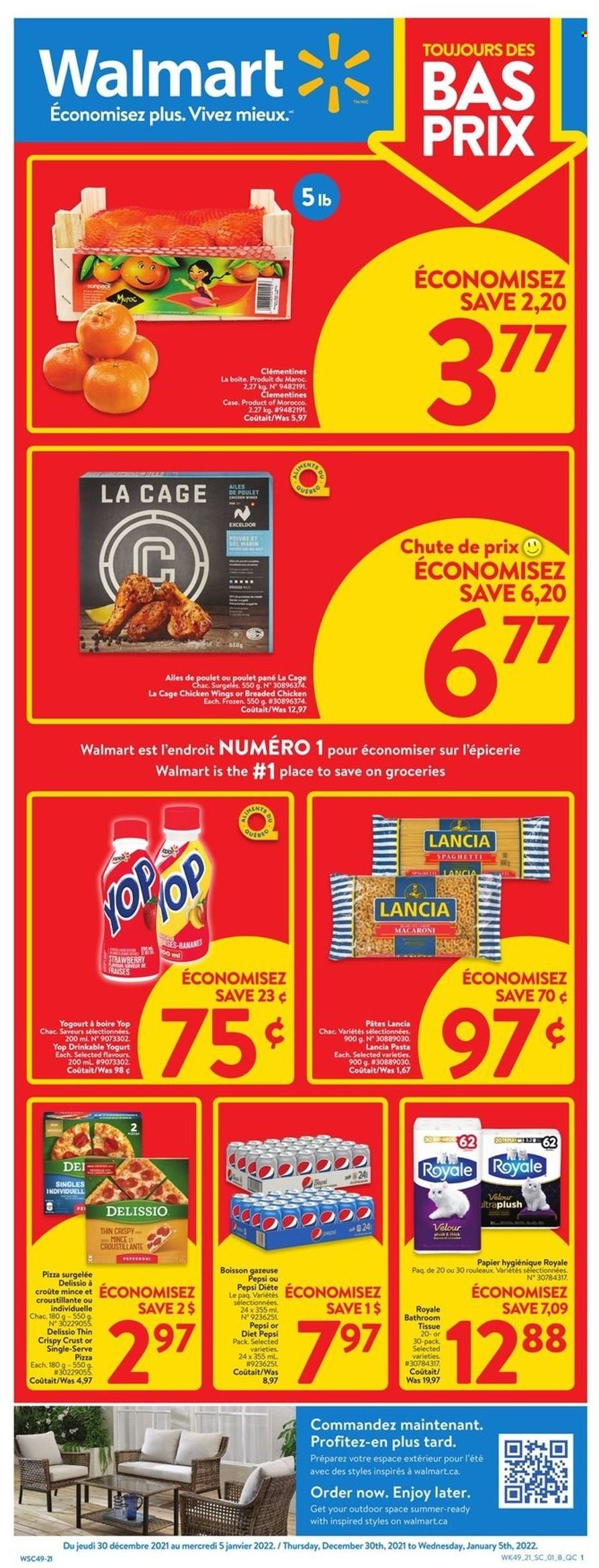 Walmart Flyer - December 30, 2021 - January 05, 2022 - Sales products - clementines, spaghetti, pizza, macaroni, pasta, fried chicken, yoghurt, chicken wings, Pepsi, Diet Pepsi, bath tissue, cage. Page 1.