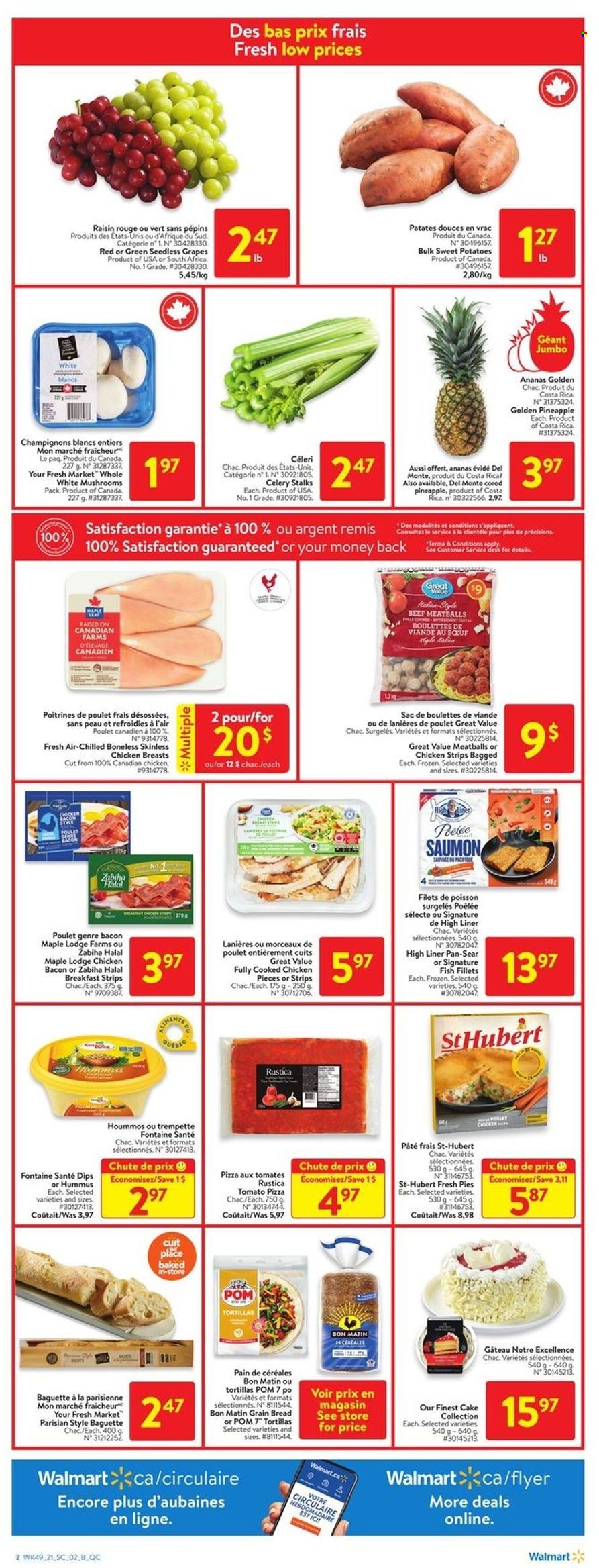 thumbnail - Walmart Flyer - December 30, 2021 - January 05, 2022 - Sales products - bread, tortillas, cake, celery, sweet potato, potatoes, sleeved celery, grapes, seedless grapes, pineapple, fish fillets, fish, pizza, meatballs, bacon, hummus, strips, chicken strips, chicken breasts, pan, desk, baguette. Page 2.