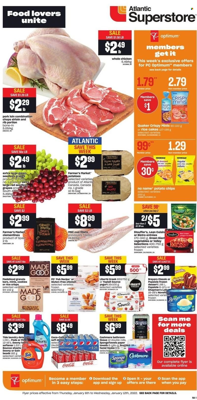thumbnail - Atlantic Superstore Flyer - January 06, 2022 - January 12, 2022 - Sales products - clementines, grapes, seedless grapes, cod, No Name, Quaker, Lean Cuisine, yoghurt, Yoplait, Stouffer's, cookies, lollipop, potato chips, rice crisps, granola bar, Coca-Cola, Pepsi, soft drink, L'Or, whole chicken, chicken, pork loin, pork meat, bath tissue, kitchen towels, paper towels, Gain, Tide, fabric softener, laundry detergent, Bounce, Downy Laundry, Optimum, detergent, ketchup. Page 1.