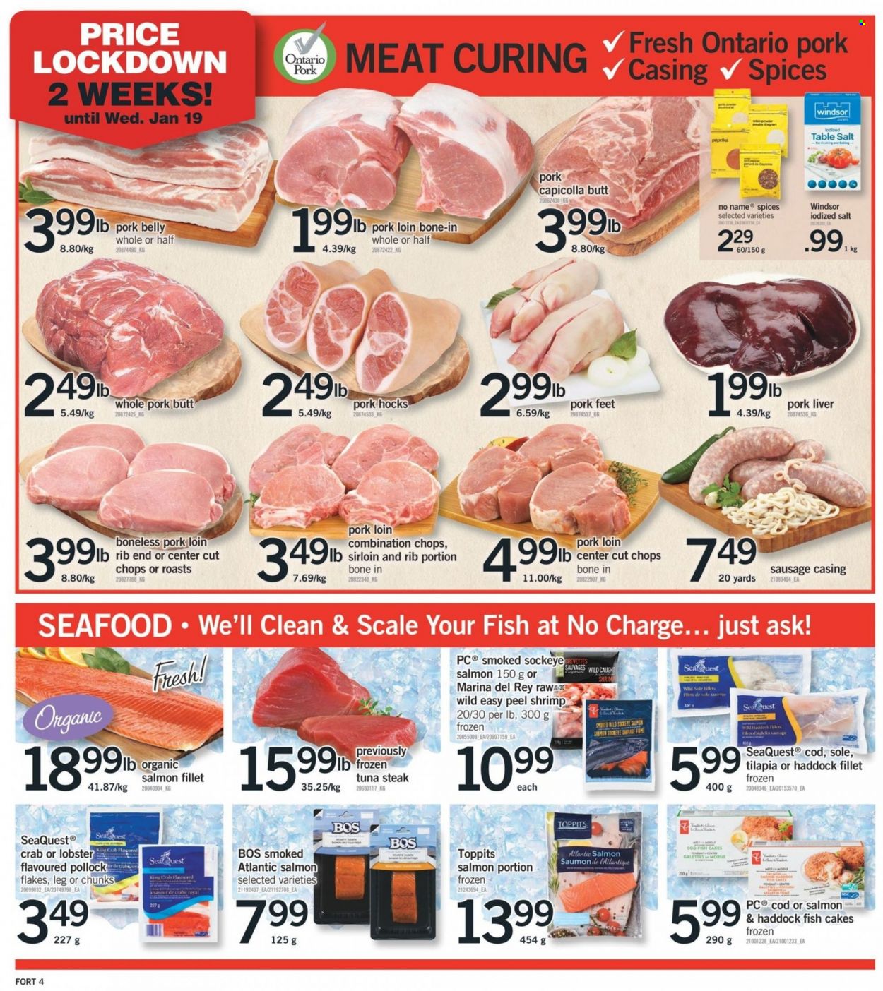 thumbnail - Fortinos Flyer - January 06, 2022 - January 12, 2022 - Sales products - scale, cod, lobster, salmon fillet, tilapia, tuna, haddock, king crab, seafood, crab, fish, shrimps, No Name, sausage, fish cake, tuna steak, pork belly, pork hock, pork liver, pork loin, pork meat, steak. Page 5.