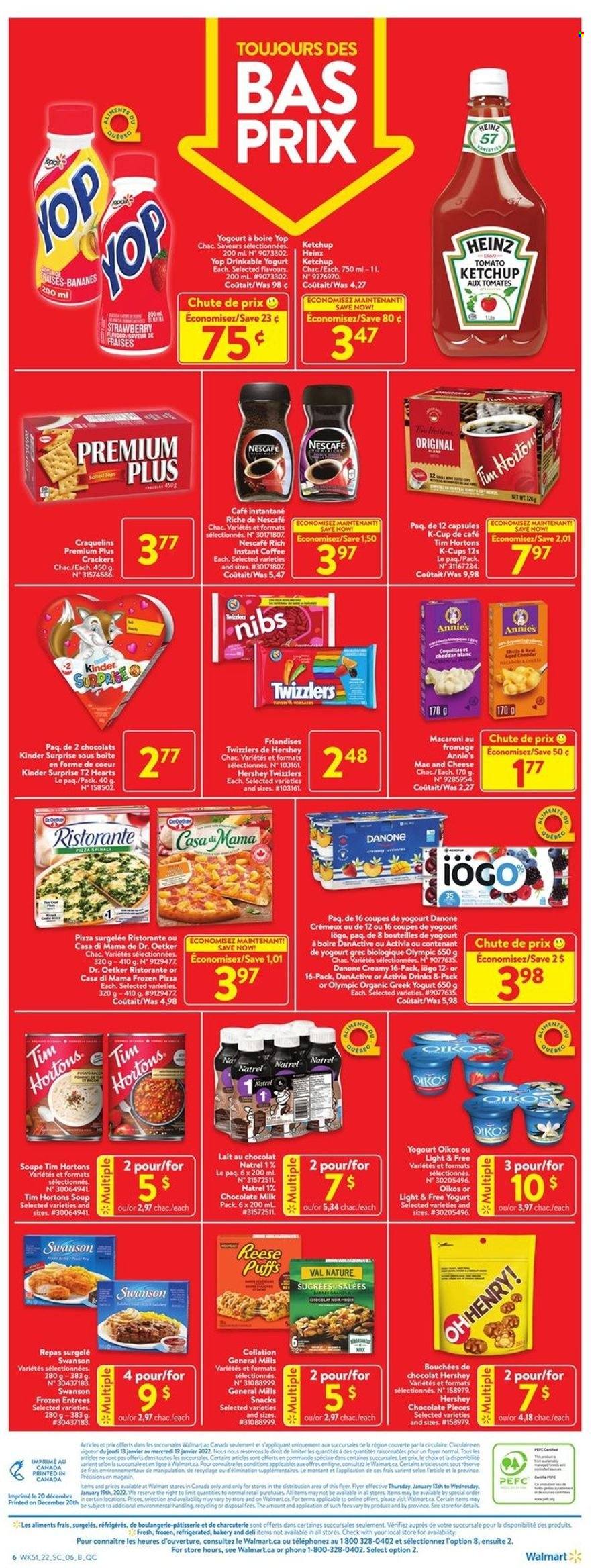 thumbnail - Walmart Flyer - January 13, 2022 - January 19, 2022 - Sales products - puffs, macaroni & cheese, pizza, macaroni, soup, Annie's, cheddar, Dr. Oetker, greek yoghurt, yoghurt, Activia, Oikos, milk, milk chocolate, chocolate, snack, Kinder Surprise, crackers, instant coffee, coffee capsules, K-Cups, tops, Danone, Heinz, ketchup, Nescafé. Page 5.