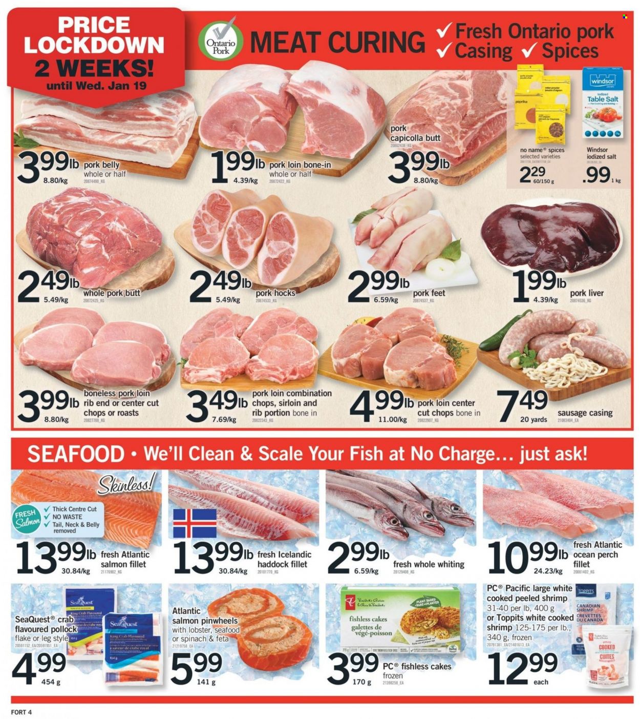 thumbnail - Fortinos Flyer - January 13, 2022 - January 19, 2022 - Sales products - scale, cake, lobster, salmon, salmon fillet, haddock, king crab, pollock, perch, seafood, crab, fish, whiting, No Name, sausage, pork belly, pork hock, pork liver, pork loin, pork meat. Page 4.