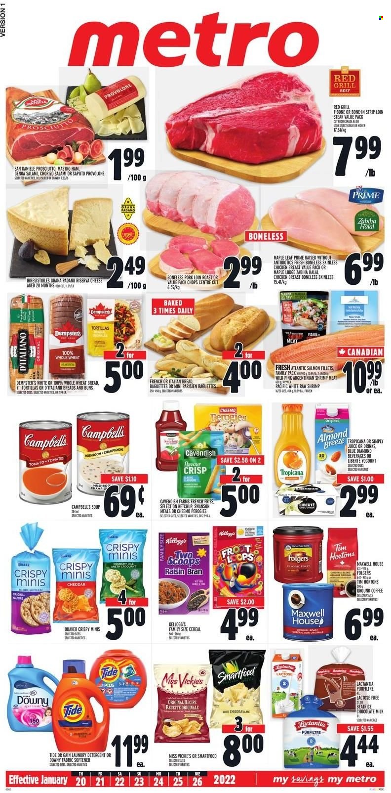 thumbnail - Metro Flyer - January 20, 2022 - January 26, 2022 - Sales products - tortillas, wheat bread, buns, salmon, salmon fillet, shrimps, Campbell's, soup, Quaker, salami, ham, prosciutto, cheddar, cheese, Provolone, Grana Padano, milk, Almond Breeze, potato fries, french fries, milk chocolate, chocolate, Kellogg's, Smartfood, cereals, Raisin Bran, Blue Diamond, juice, Maxwell House, coffee, Folgers, ground coffee, chicken breasts, chicken, beef meat, t-bone steak, pork loin, pork meat, Gain, Tide, fabric softener, laundry detergent, Downy Laundry, baguette, detergent, ketchup, chorizo, steak. Page 1.