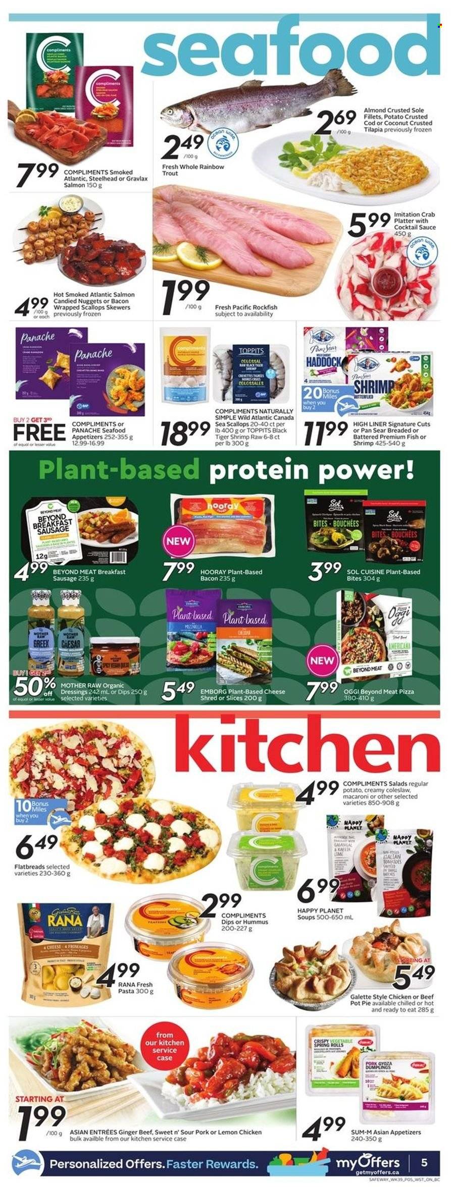 thumbnail - Safeway Flyer - January 20, 2022 - January 26, 2022 - Sales products - pie, pot pie, ginger, bacon wrapped scallops, cod, rockfish, salmon, scallops, tilapia, trout, haddock, seafood, crab, fish, shrimps, coleslaw, pizza, macaroni, nuggets, sauce, dumplings, spring rolls, Rana, bacon, sausage, hummus, cocktail sauce, Sol, nappies, pot. Page 6.