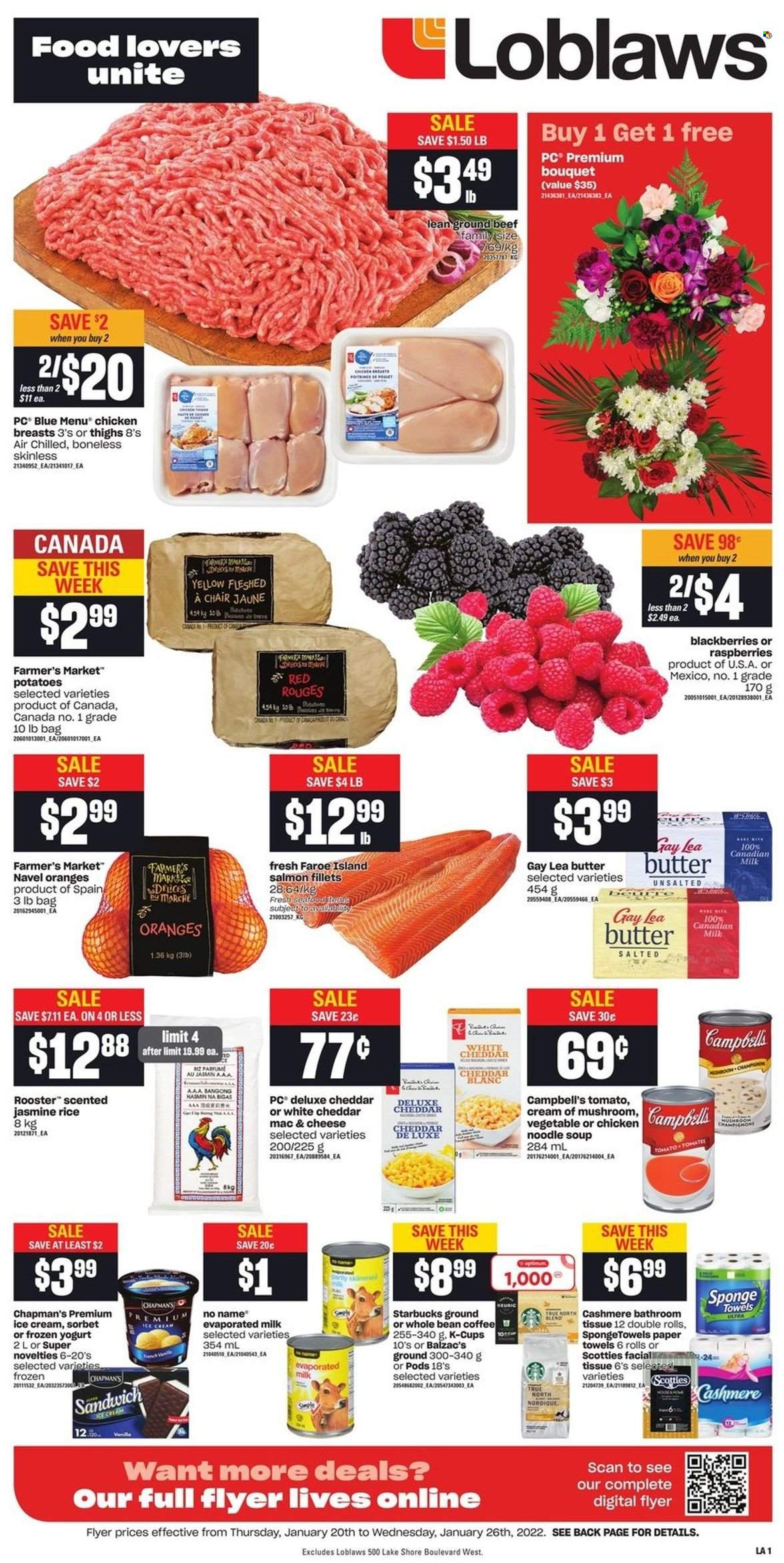 thumbnail - Loblaws Flyer - January 20, 2022 - January 26, 2022 - Sales products - potatoes, blackberries, navel oranges, salmon, salmon fillet, No Name, Campbell's, sandwich, soup, noodles cup, noodles, cheddar, yoghurt, evaporated milk, butter, ice cream, rice, jasmine rice, coffee, coffee capsules, Starbucks, K-Cups, chicken breasts, beef meat, ground beef, tissues, kitchen towels, paper towels, oranges. Page 1.
