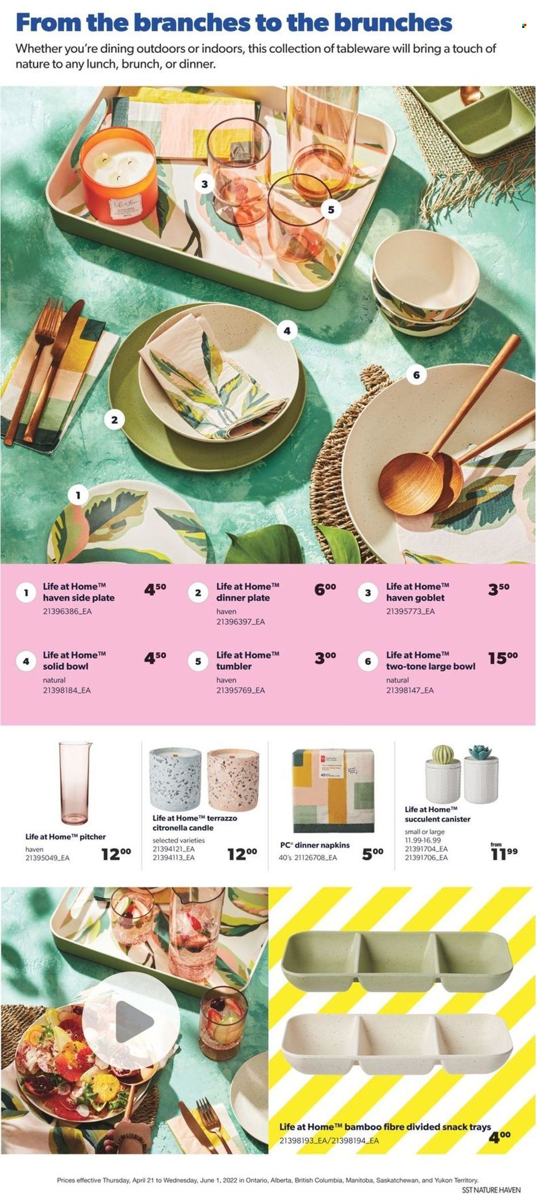thumbnail - Real Canadian Superstore Flyer - April 21, 2022 - June 01, 2022 - Sales products - snack, napkins, canister, tableware, tumbler, pitcher, plate, dinner plate, candle, succulent. Page 18.
