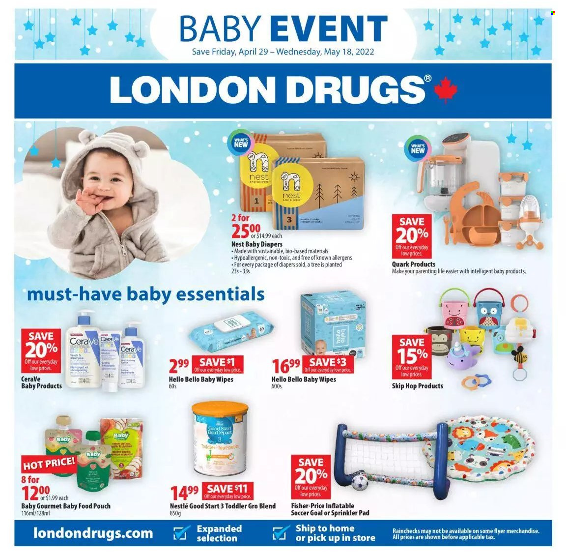 thumbnail - London Drugs Flyer - April 29, 2022 - May 18, 2022 - Sales products - wipes, baby wipes, nappies, CeraVe, Fisher-Price, goal, Nestlé. Page 1.