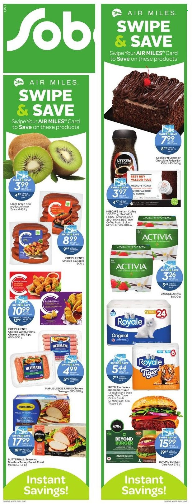 thumbnail - Sobeys Flyer - May 12, 2022 - May 18, 2022 - Sales products - cake, hamburger, turkey roast, Butterball, sausage, Activia, chicken wings, cookies, fudge, chocolate, Maxwell House, coffee pods, instant coffee, ground coffee, turkey breast, turkey, bath tissue, kiwi, Danone, Nescafé, Nesquik. Page 13.