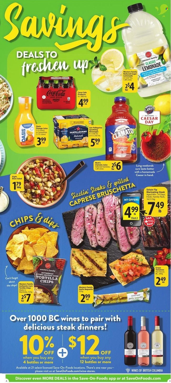 thumbnail - Save-On-Foods Flyer - May 12, 2022 - May 18, 2022 - Sales products - garlic, tomatoes, salad, Mott's, bruschetta, tortilla chips, chips, Coca-Cola, lemonade, juice, ice tea, Clamato, San Pellegrino, wine, baguette, steak, oranges. Page 3.