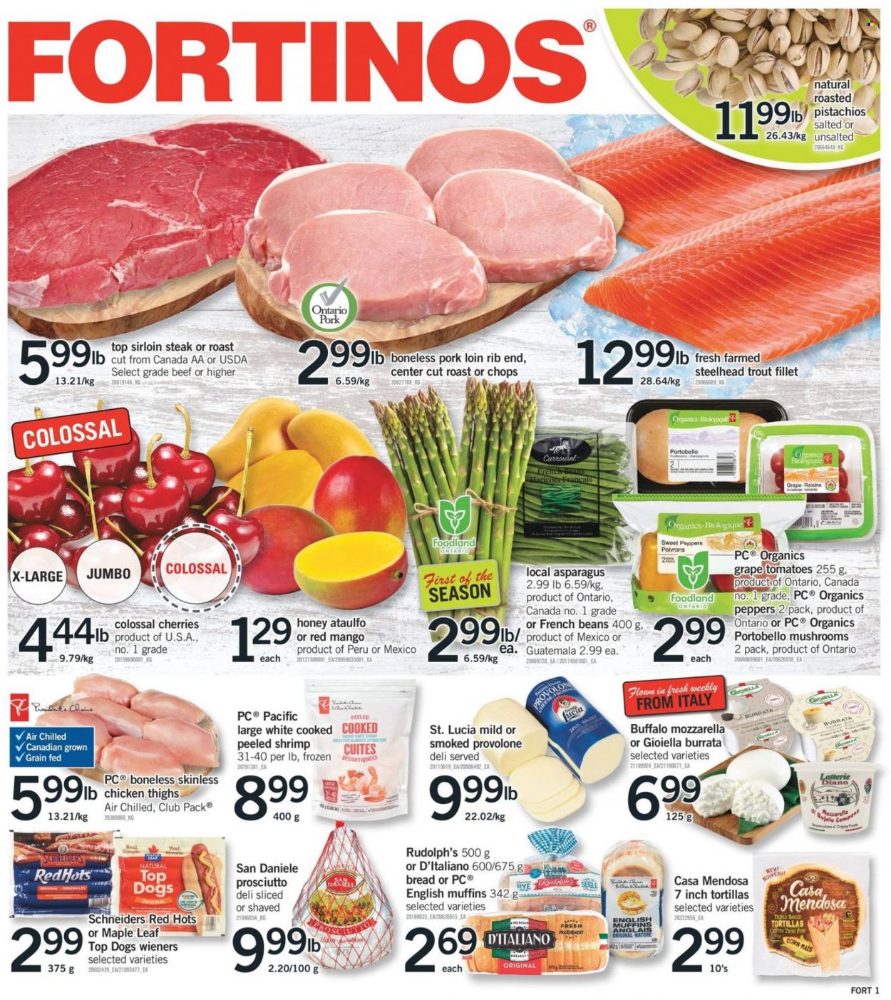 thumbnail - Fortinos Flyer - May 12, 2022 - May 18, 2022 - Sales products - portobello mushrooms, mushrooms, bread, english muffins, tortillas, asparagus, beans, corn, french beans, sweet peppers, tomatoes, peppers, mango, cherries, trout, prosciutto, Provolone, honey, dried fruit, pistachios, chicken thighs, chicken, beef sirloin, sirloin steak, pork loin, pork meat, mozzarella, raisins, steak. Page 1.