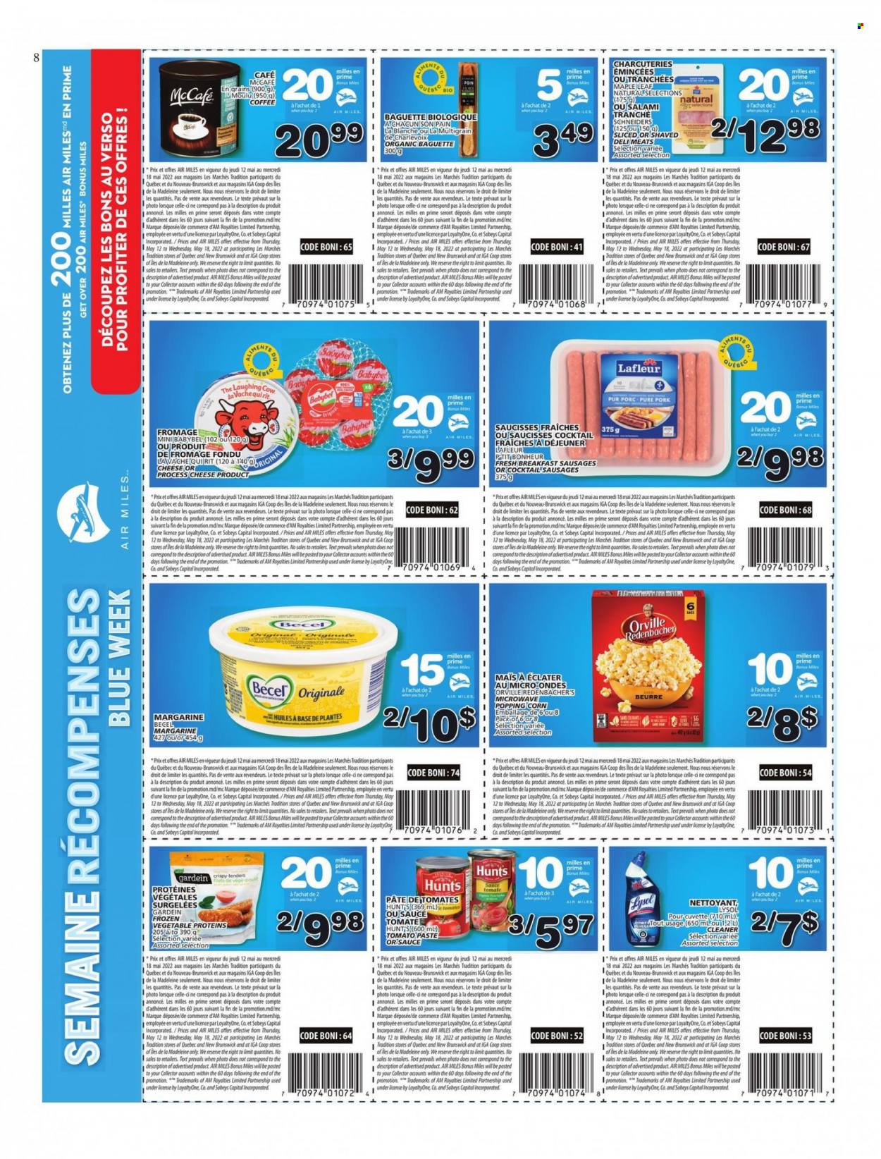 thumbnail - Les Marchés Tradition Flyer - May 12, 2022 - May 18, 2022 - Sales products - corn, salami, sausage, The Laughing Cow, Babybel, margarine, coffee, McCafe, cleaner, Lysol, baguette. Page 8.