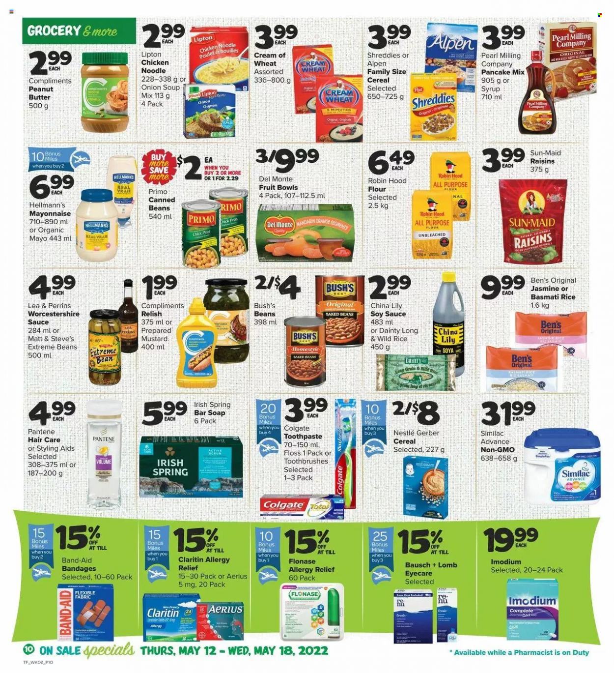 thumbnail - Thrifty Foods Flyer - May 12, 2022 - May 18, 2022 - Sales products - beans, onion soup, soup mix, soup, sauce, pancakes, noodles, butter, mayonnaise, Hellmann’s, Gerber, flour, baked beans, cereals, basmati rice, rice, mustard, soy sauce, worcestershire sauce, dried fruit, Similac, soap bar, soap, toothpaste, allergy relief, band-aid, Colgate, Nestlé, raisins, Imodium, Pantene, Lipton, oranges. Page 10.