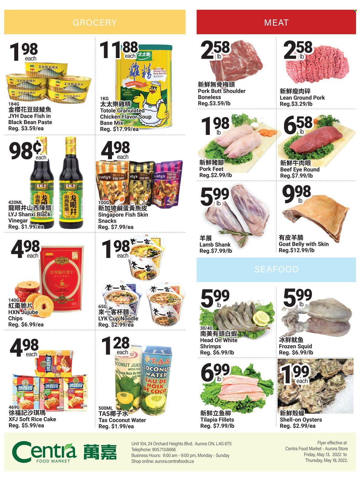 thumbnail - Centra Food Market Flyer - May 13, 2022 - May 19, 2022 - Sales products - jujube, squid, tilapia, oysters, seafood, fish, shrimps, soup, noodles, snack, rice, juice, coconut water, beef meat, eye of round, ground pork, pork meat, lamb meat, lamb shank, cup. Page 4.