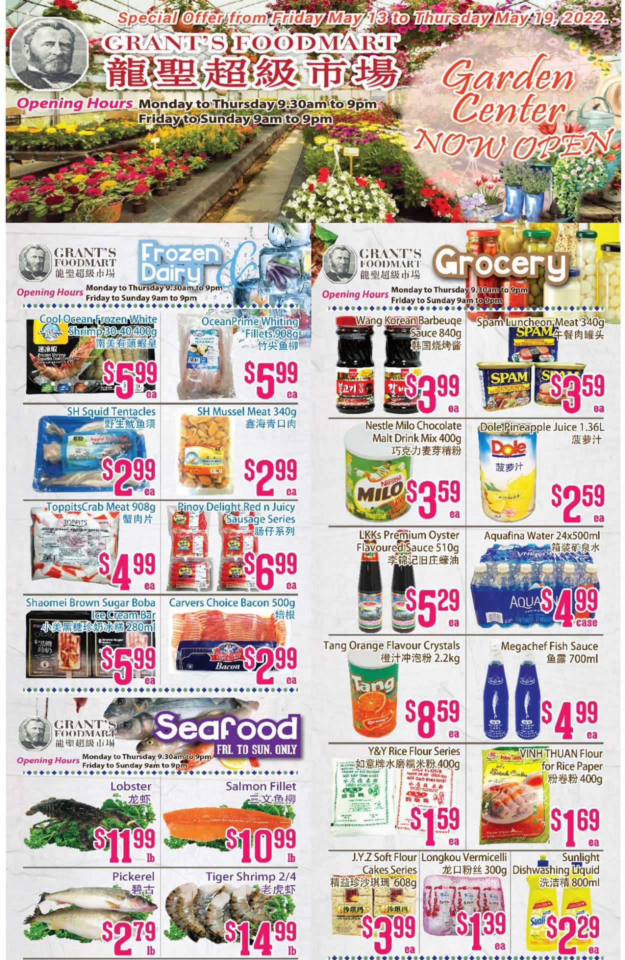 thumbnail - Grant's Foodmart Flyer - May 13, 2022 - May 19, 2022 - Sales products - cake, Dole, pineapple, lobster, mussels, salmon, salmon fillet, squid, oysters, fish, shrimps, whiting fillets, whiting, walleye, sauce, bacon, sausage, Spam, lunch meat, Milo, chocolate, cane sugar, flour, rice flour, fish sauce, pineapple juice, juice, Aquafina, tea, Grant's, Sunlight, dishwashing liquid, Nestlé, oranges. Page 2.