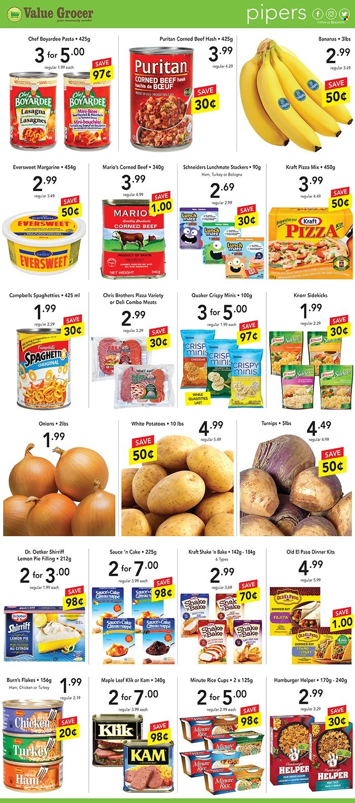 thumbnail - Pipers Flyer - May 12, 2022 - May 18, 2022 - Sales products - cake, Old El Paso, potatoes, onion, bananas, beef hash, pizza, pasta, sauce, dinner kit, fajita, Quaker, lasagna meal, Kraft®, ham, bologna sausage, corned beef, Dr. Oetker, shake, margarine, pie filling, Chef Boyardee, BROTHERS, beef meat, cup, turnips, Knorr. Page 3.