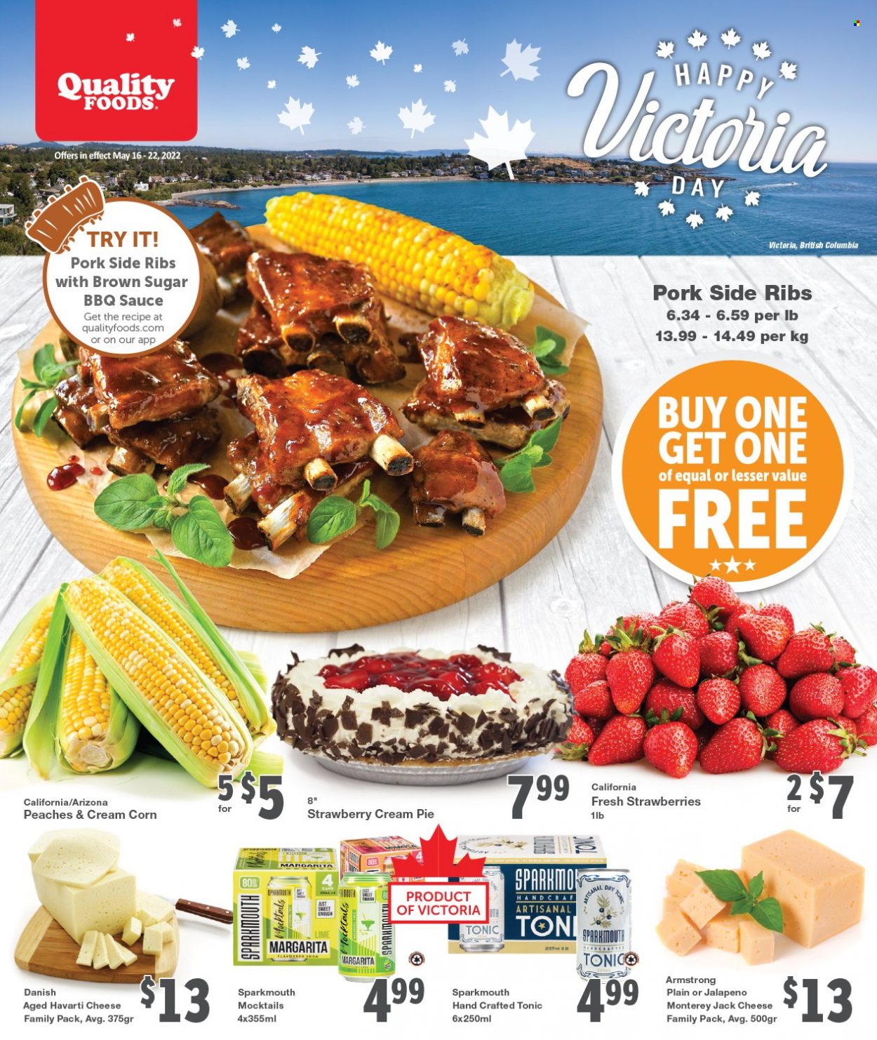 thumbnail - Quality Foods Flyer - May 16, 2022 - May 22, 2022 - Sales products - cream pie, corn, strawberries, sauce, Monterey Jack cheese, Havarti, cheese, cane sugar, sugar, BBQ sauce, tonic, AriZona, cocktail, ribs, pork meat, pork ribs. Page 1.