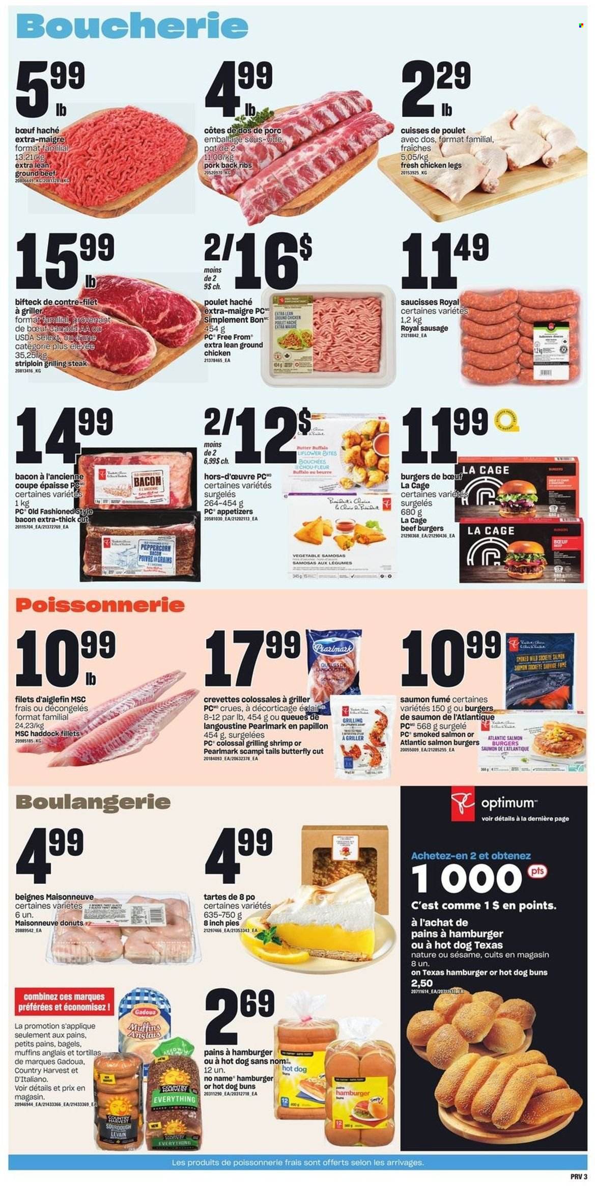 thumbnail - Provigo Flyer - May 19, 2022 - May 25, 2022 - Sales products - bagels, tortillas, buns, donut, muffin, salmon, smoked salmon, haddock, shrimps, No Name, beef burger, sausage, butter, Country Harvest, ground chicken, chicken legs, chicken, beef meat, ground beef, pork meat, pork ribs, pork back ribs, steak. Page 4.