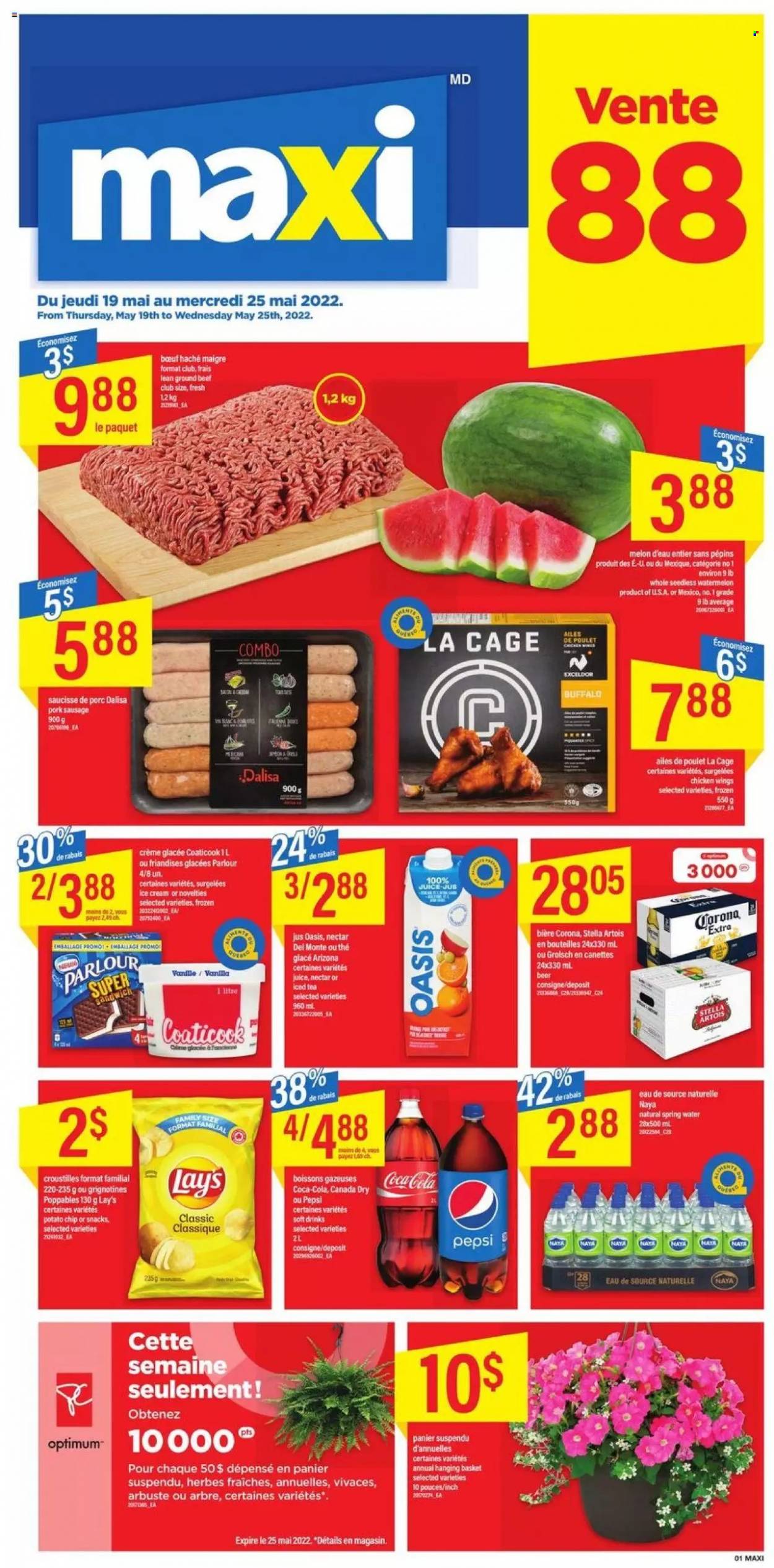 thumbnail - Maxi Flyer - May 19, 2022 - May 25, 2022 - Sales products - watermelon, melons, sausage, pork sausage, ice cream, chicken wings, Lay’s, Canada Dry, Coca-Cola, Pepsi, juice, ice tea, soft drink, AriZona, spring water, beer, Corona Extra, Grolsch, beef meat, ground beef, Stella Artois. Page 1.