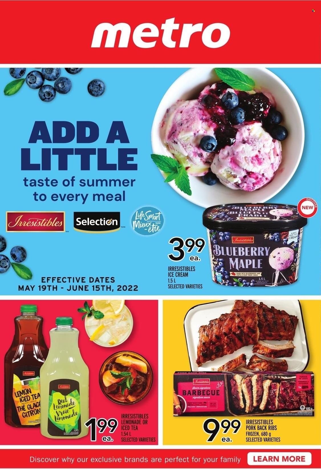 thumbnail - Metro Flyer - May 19, 2022 - June 15, 2022 - Sales products - sauce, ice cream, lemonade, ice tea, pork meat, pork ribs, pork back ribs. Page 1.