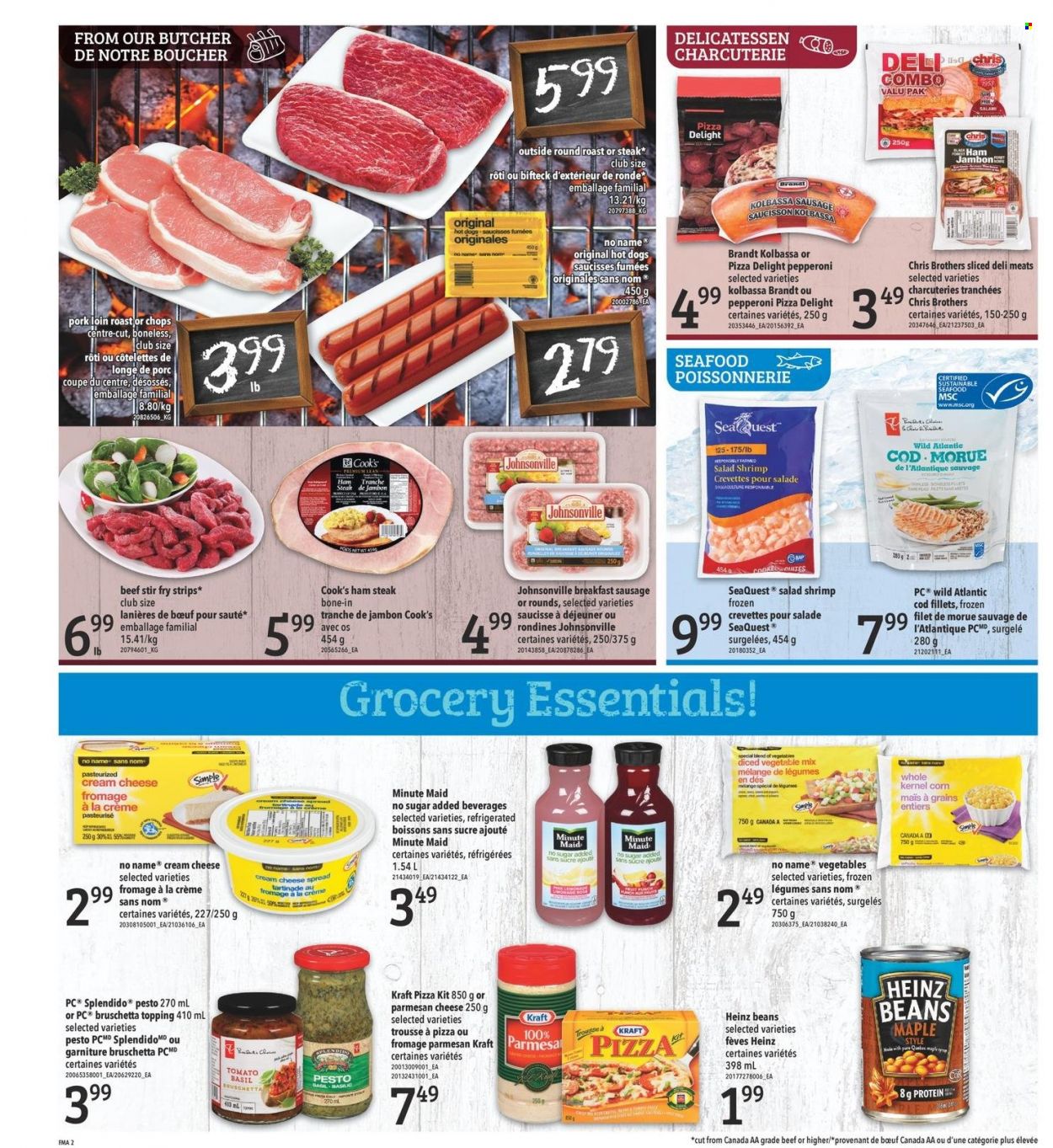 thumbnail - Freshmart Flyer - May 19, 2022 - May 25, 2022 - Sales products - beans, corn, salad, cod, seafood, shrimps, No Name, hot dog, pizza, Kraft®, bruschetta, ham, Johnsonville, Cook's, sausage, pepperoni, ham steaks, cream cheese, parmesan, strips, topping, esponja, fruit punch, BROTHERS, stir fry strips, beef meat, round roast, pork loin, pork meat, Heinz, pesto, steak. Page 2.
