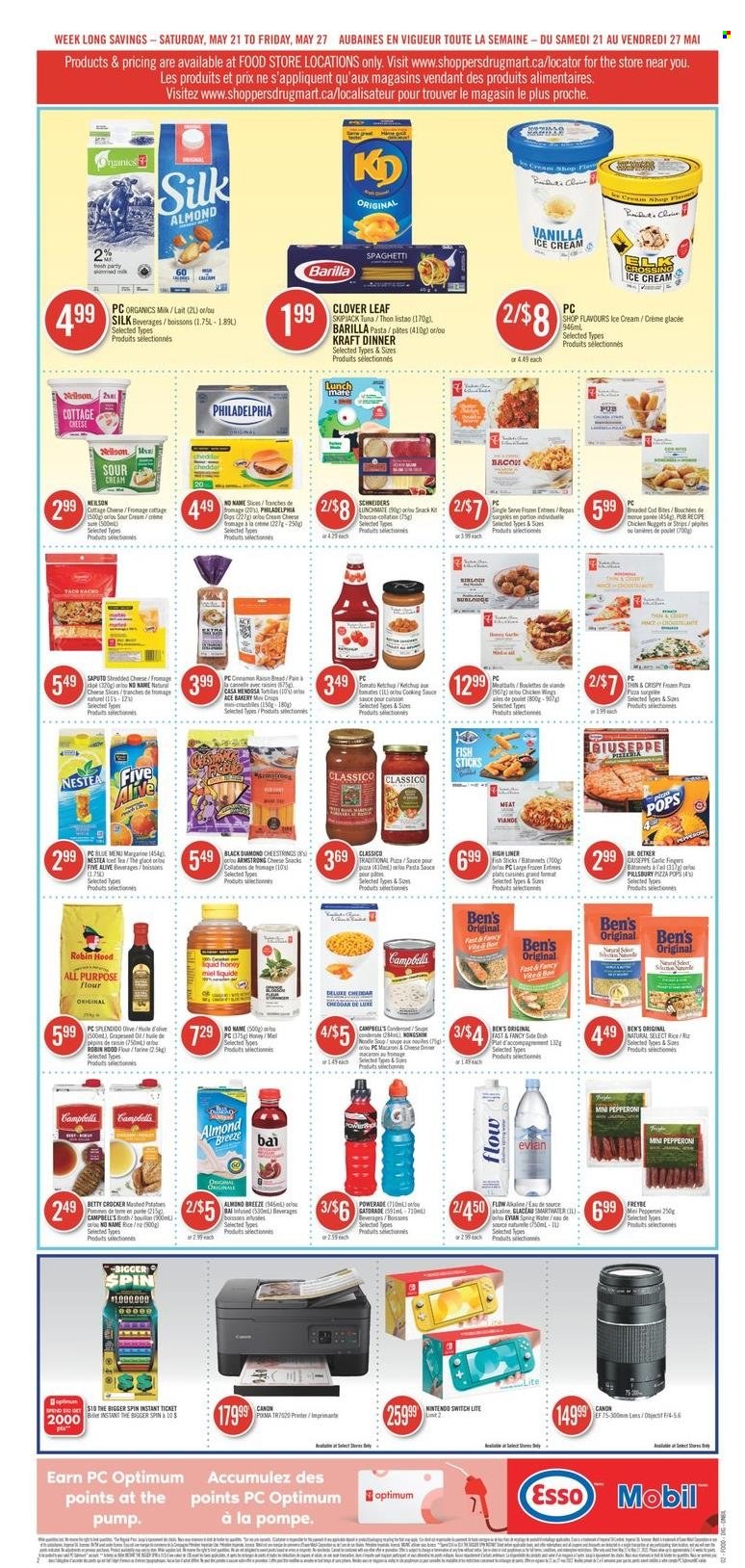 thumbnail - Shoppers Drug Mart Flyer - May 21, 2022 - May 27, 2022 - Sales products - Nintendo Switch, ACE Bakery, cod, tuna, fish, fish fingers, No Name, fish sticks, Campbell's, spaghetti, pizza, pasta sauce, soup, nuggets, sauce, Pillsbury, chicken nuggets, noodles cup, noodles, Kraft®, bacon, cottage cheese, cream cheese, sliced cheese, string cheese, cheddar, Dr. Oetker, Clover, Silk, Almond Breeze, margarine, sour cream, ice cream, snack, all purpose flour, bouillon, flour, broth, pepper, cinnamon, Classico, honey, Powerade, Bai, Gatorade, spring water, Smartwater, Evian, tea, pot, Optimum, lens, printer, Canon, ketchup, Philadelphia, Barilla. Page 5.