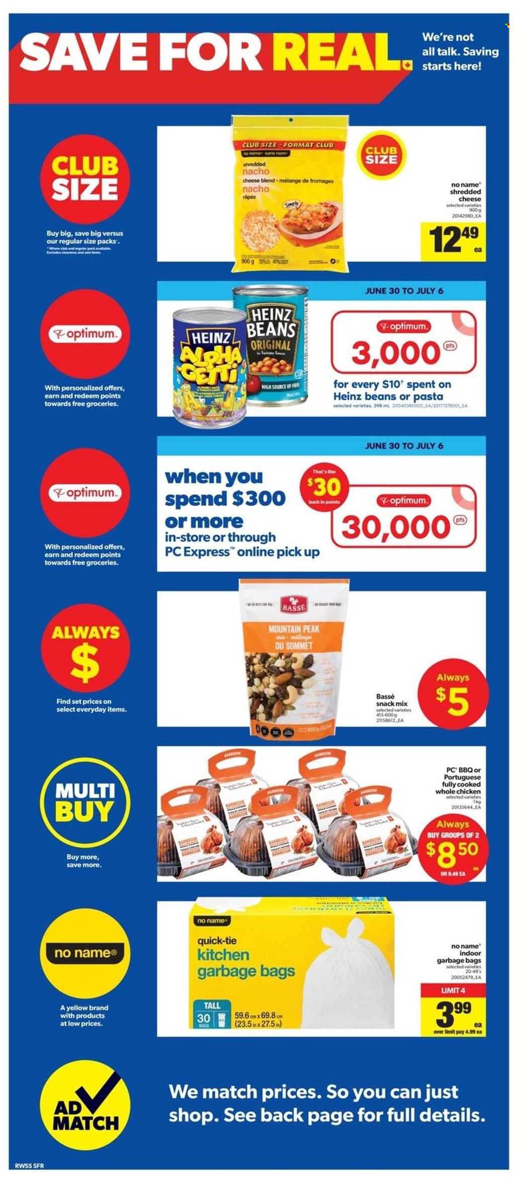 thumbnail - Real Canadian Superstore Flyer - June 30, 2022 - July 06, 2022 - Sales products - beans, No Name, shredded cheese, snack, whole chicken, chicken, bag, Optimum, Heinz. Page 12.