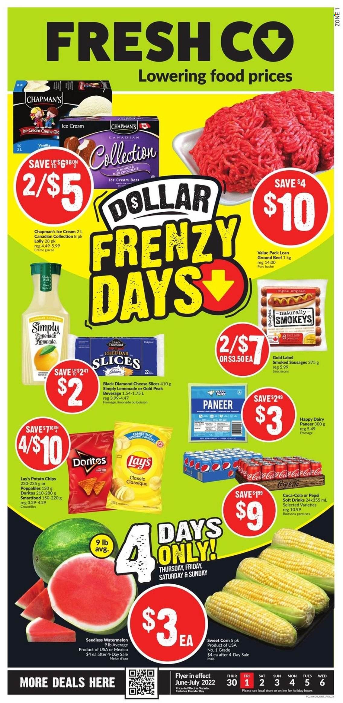 thumbnail - FreshCo. Flyer - June 30, 2022 - July 06, 2022 - Sales products - corn, sweet corn, watermelon, melons, sausage, sliced cheese, paneer, cheese, shake, ice cream, ice cream bars, milk chocolate, lollipop, Doritos, potato chips, chips, Lay’s, Smartfood, almonds, Coca-Cola, lemonade, Pepsi, soft drink, beef meat, ground beef, calcium. Page 1.