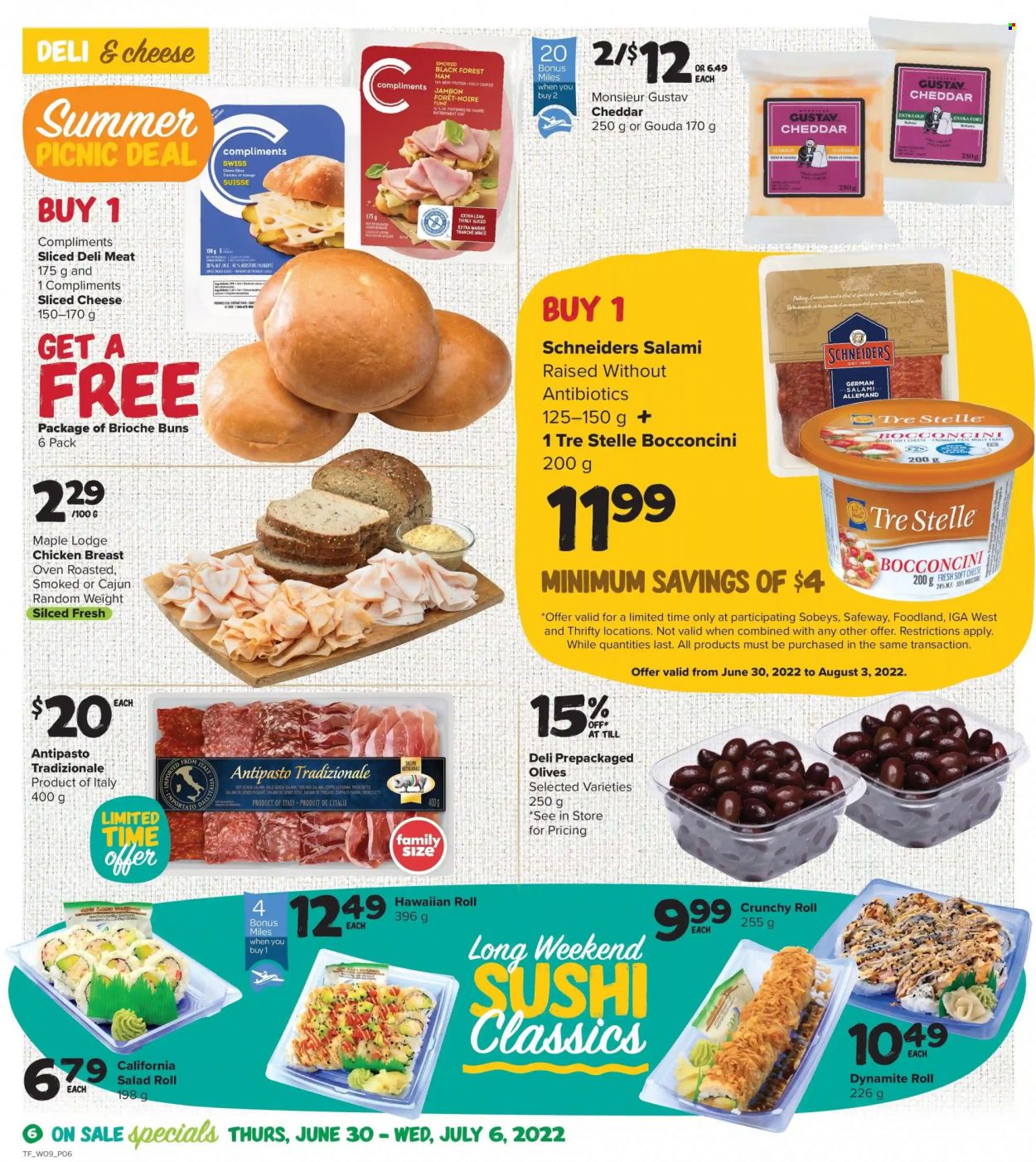 thumbnail - Thrifty Foods Flyer - June 30, 2022 - July 06, 2022 - Sales products - buns, brioche, garlic, salad, fish, salami, ham, prosciutto, bocconcini, gouda, sliced cheese, soft cheese, swiss cheese, cheddar, chicken breasts, chicken, olives. Page 6.