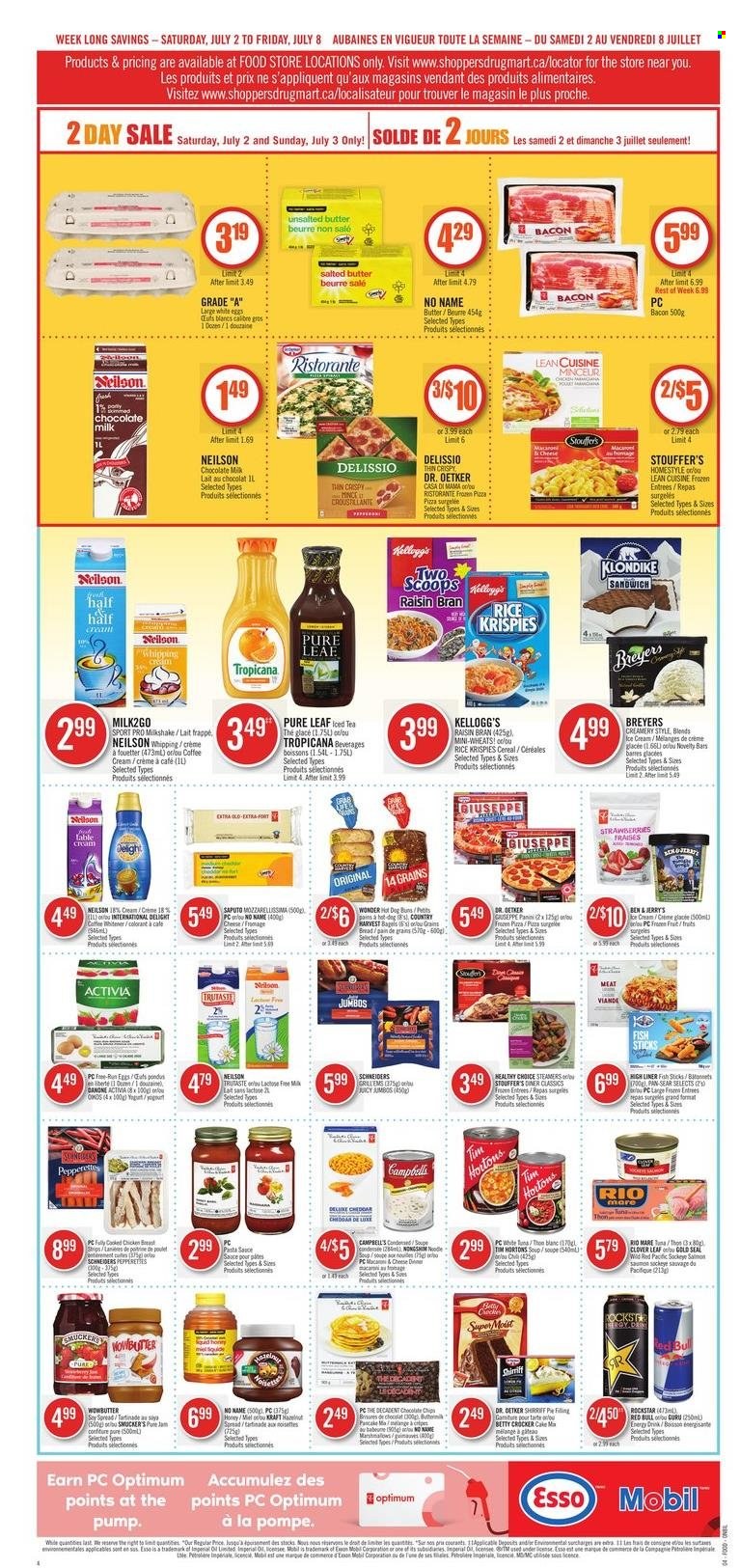 thumbnail - Shoppers Drug Mart Flyer - July 02, 2022 - July 08, 2022 - Sales products - bagels, bread, cake, tuna, fish, fish fingers, No Name, fish sticks, Campbell's, hot dog, pizza, pasta sauce, sandwich, soup, sauce, pancakes, noodles cup, noodles, Lean Cuisine, Healthy Choice, Kraft®, bacon, cheddar, Dr. Oetker, yoghurt, Clover, Activia, milkshake, eggs, salted butter, ice cream, Ben & Jerry's, Stouffer's, marshmallows, milk chocolate, chocolate chips, Kellogg's, strawberries, cereals, Rice Krispies, Raisin Bran, honey, energy drink, Red Bull, Rockstar, tea, Pure Leaf, coffee, pan, Optimum, tote. Page 4.