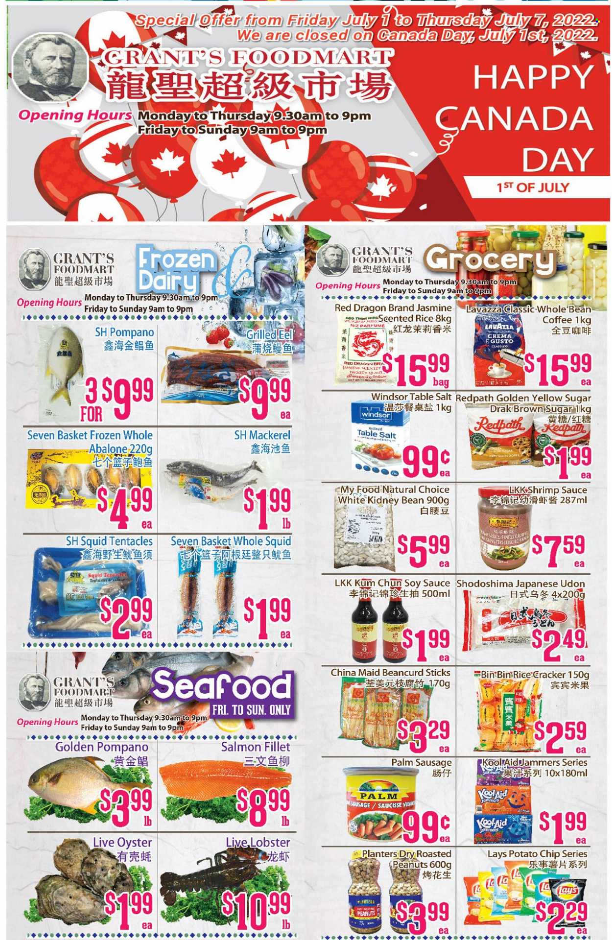 thumbnail - Grant's Foodmart Flyer - July 01, 2022 - July 07, 2022 - Sales products - eel, lobster, mackerel, salmon, salmon fillet, squid, oysters, pompano, seafood, shrimps, abalone, sauce, sausage, crackers, Lay’s, rice crackers, cane sugar, rice, soy sauce, shrimp sauce, Classico, roasted peanuts, peanuts, Planters, coffee, Lavazza, Grant's, kool aid. Page 2.
