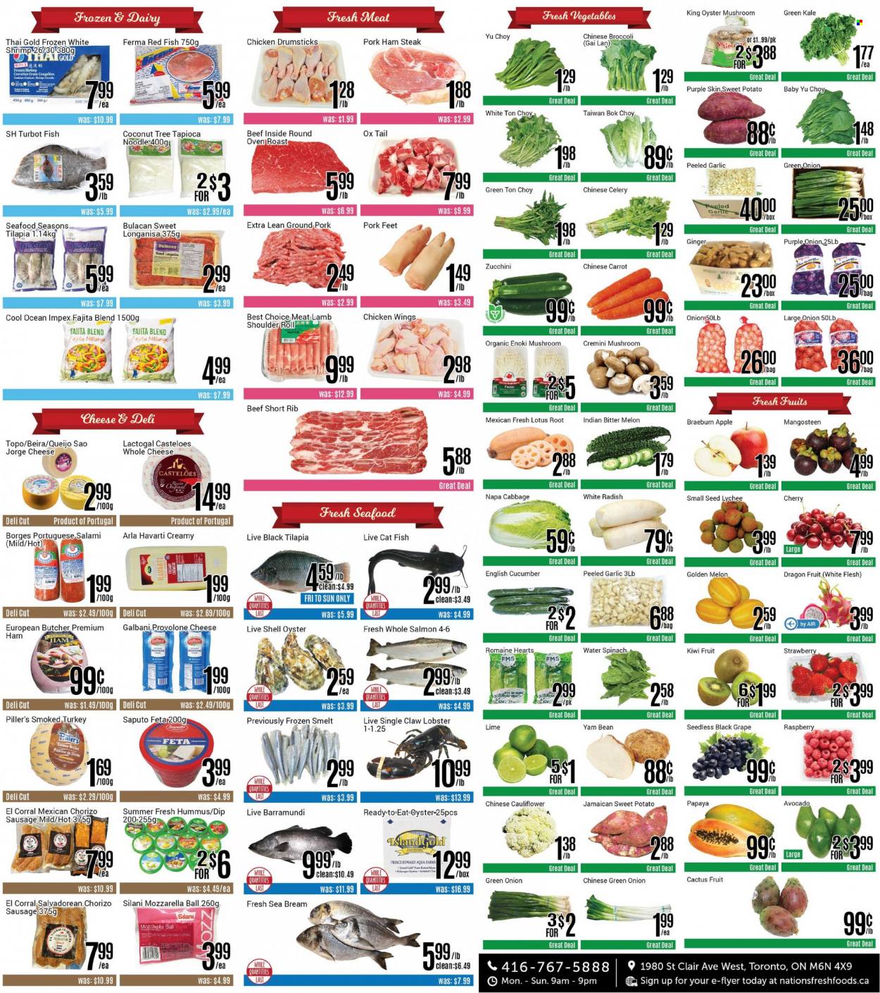 thumbnail - Nations Fresh Foods Flyer - July 01, 2022 - July 07, 2022 - Sales products - oyster mushrooms, mushrooms, bok choy, broccoli, cabbage, celery, garlic, ginger, radishes, spinach, sweet potato, zucchini, kale, onion, white radish, green onion, avocado, lychee, papaya, coconut, melons, dragon fruit, barramundi, lobster, salmon, tilapia, oysters, turbot, seafood, fish, seabream, shrimps, noodles, fajita mix, salami, ham, sausage, hummus, ham steaks, Havarti, feta, Galbani, Provolone, Arla, dip, chicken wings, Borges, turkey breast, chicken drumsticks, chicken, turkey, beef meat, roast beef, ground pork, pork meat, lamb meat, lamb shoulder, kiwi, mozzarella, chorizo, chinese broccoli, steak. Page 2.