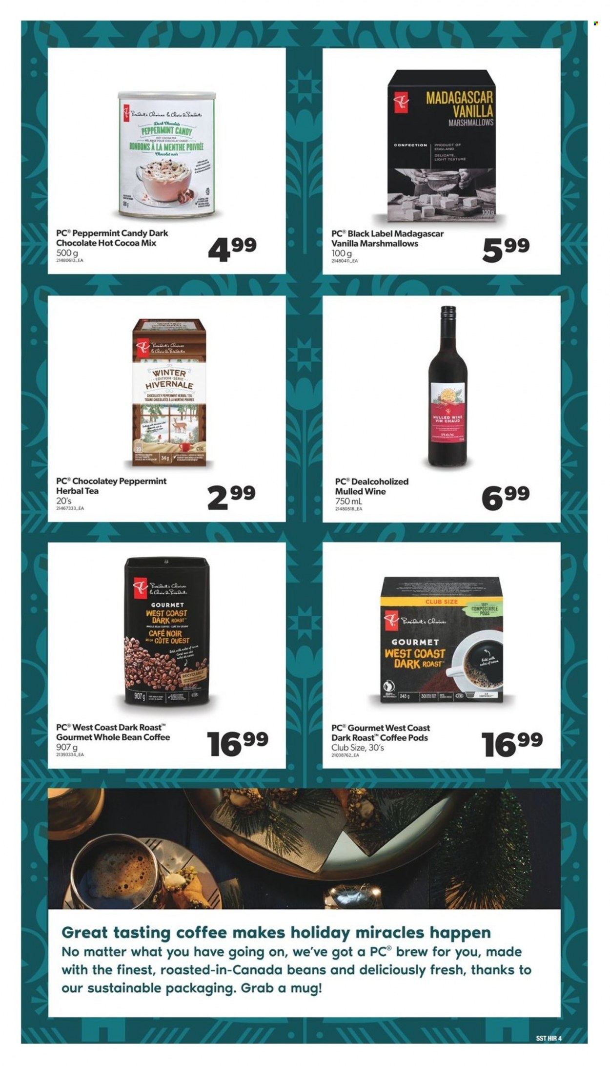 thumbnail - Real Canadian Superstore Flyer - November 03, 2022 - January 04, 2023 - Sales products - chair, Président, marshmallows, chocolate, dark chocolate, hot cocoa, hot chocolate, tea, herbal tea, coffee pods, wine. Page 4.