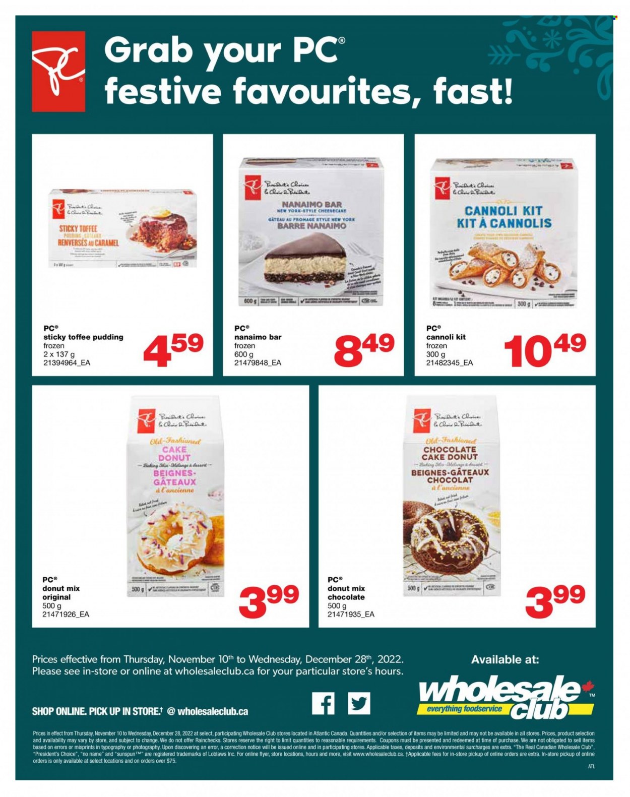 thumbnail - Wholesale Club Flyer - November 10, 2022 - December 28, 2022 - Sales products - cake, cheesecake, donut, chocolate cake, No Name, Président, pudding, chocolate, toffee, baking mix, caramel. Page 1.