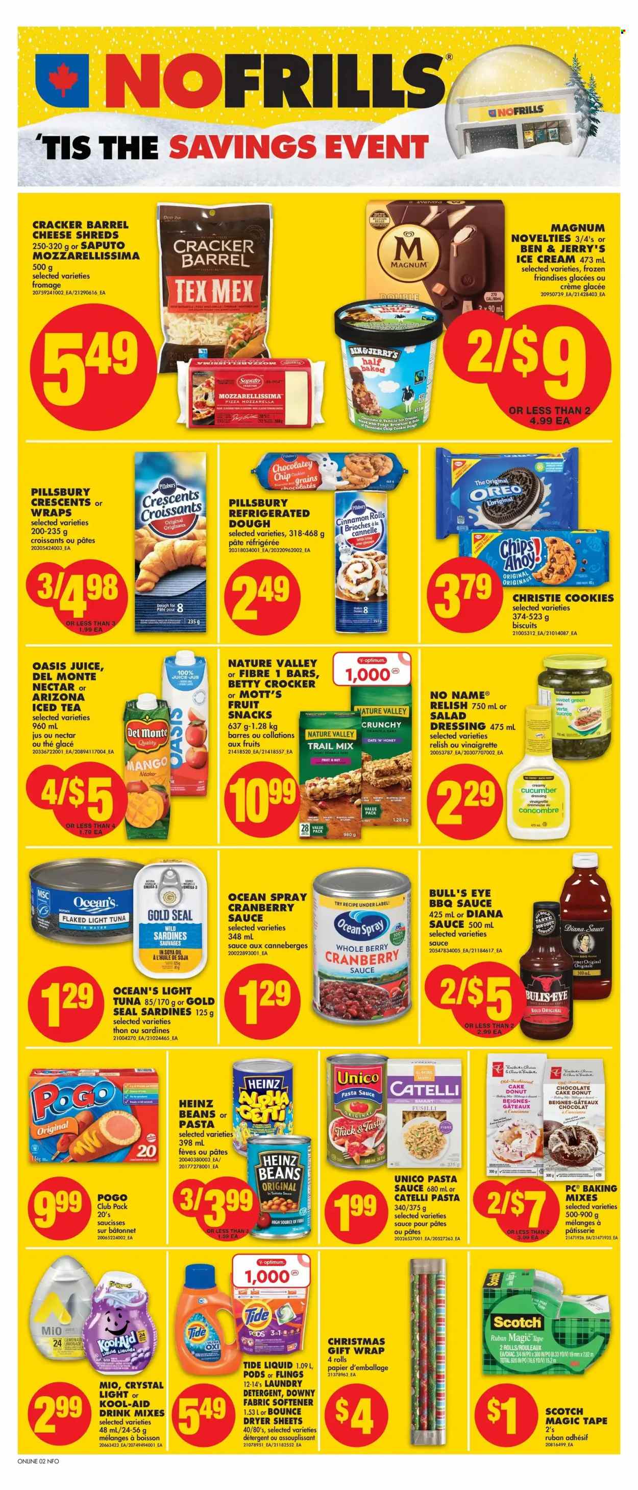 thumbnail - No Frills Flyer - November 24, 2022 - November 30, 2022 - Sales products - chair, cake, croissant, wraps, cinnamon roll, donut, chocolate cake, beans, mango, Mott's, cod, sardines, tuna, No Name, pizza, pasta sauce, Pillsbury, Président, ice cream, Ben & Jerry's, cookies, fudge, crackers, biscuit, fruit snack, oats, baking mix, tuna in water, light tuna, Del Monte, granola bar, Nature Valley, rice, BBQ sauce, salad dressing, vinaigrette dressing, dressing, cranberry sauce, honey, trail mix, juice, ice tea, AriZona, Tide, fabric softener, laundry detergent, Bounce, dryer sheets, Downy Laundry, Axe, gift wrap, Optimum, detergent, Heinz, Oreo. Page 7.