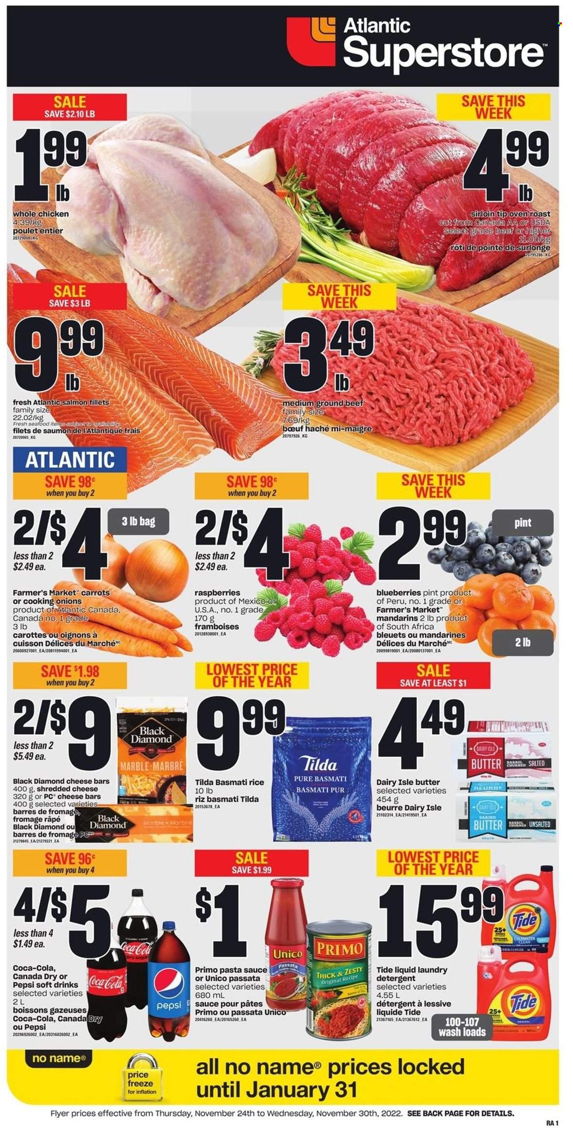 thumbnail - Atlantic Superstore Flyer - November 24, 2022 - November 30, 2022 - Sales products - onion, blueberries, mandarines, salmon, salmon fillet, seafood, No Name, pasta sauce, shredded cheese, butter, basmati rice, rice, Canada Dry, Coca-Cola, Pepsi, soft drink, whole chicken, chicken, beef meat, ground beef, Tide, laundry detergent, detergent. Page 1.