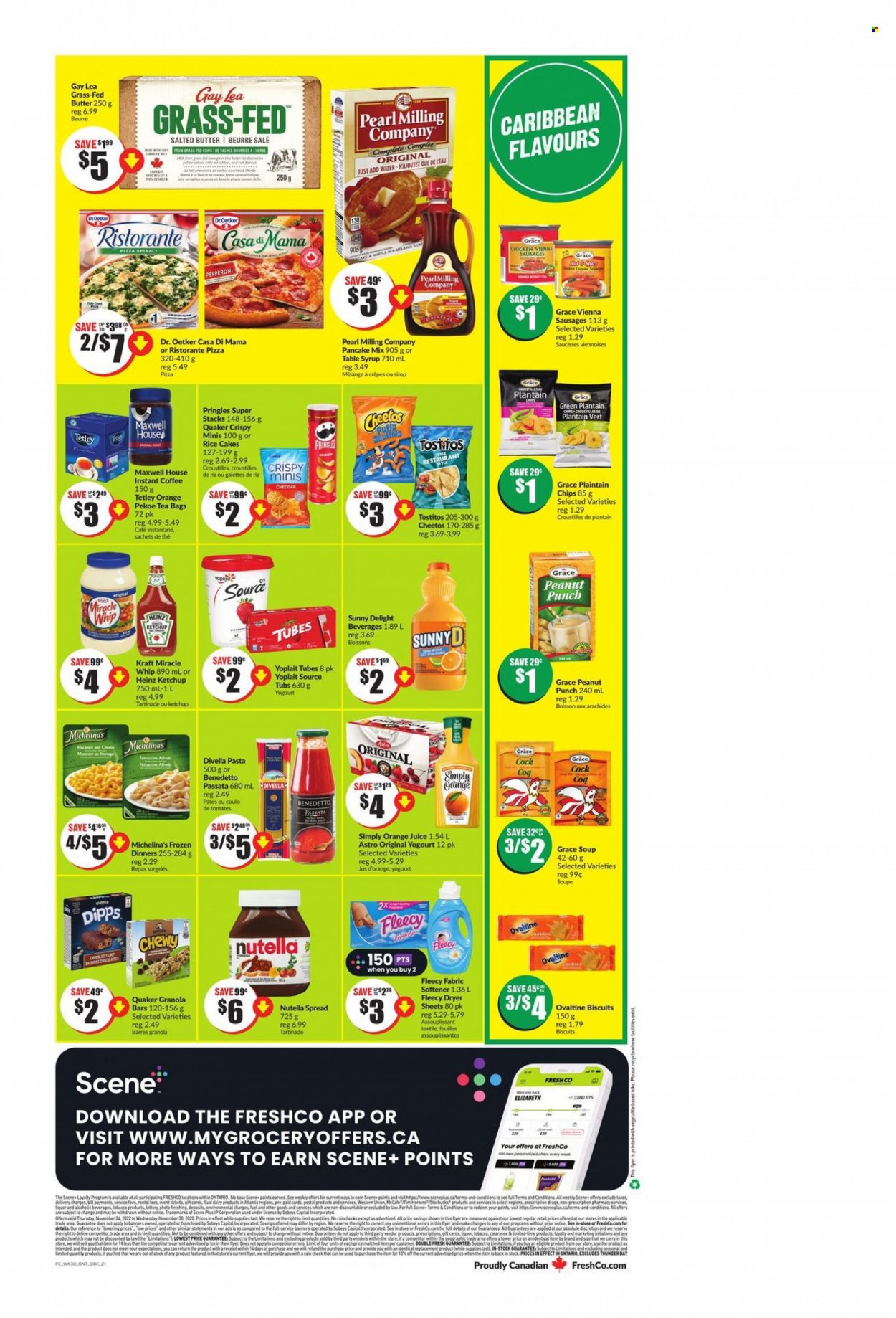 thumbnail - FreshCo. Flyer - November 24, 2022 - November 30, 2022 - Sales products - cake, rice cakes, pancake mix, pizza, pasta, Quaker, Kraft®, sausage, vienna sausage, Dr. Oetker, yoghurt, Yoplait, snack bar, butter, salted butter, mayonnaise, Miracle Whip, cereal bar, biscuit, breakfast bar, bars, Pringles, Cheetos, chips, Tostitos, rice crisps, salty snack, tomato sauce, granola bar, ketchup, orange juice, juice, fruit drink, water, Maxwell House, tea bags, coffee, instant coffee, fabric softener, dryer sheets, Heinz, Nutella. Page 4.