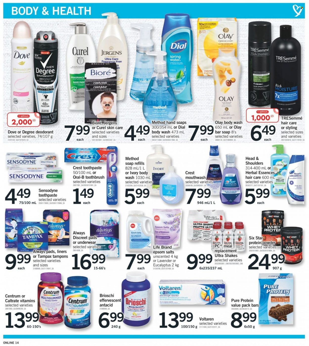 thumbnail - Fortinos Flyer - November 24, 2022 - November 30, 2022 - Sales products - Président, shake, strips, Dove, chocolate, sugar, spring water, body wash, soap bar, Dial, soap, toothbrush, toothpaste, mouthwash, Crest, Always pads, sanitary pads, Always Discreet, Always Underwear, tampons, moisturizer, Olay, Curél, Bioré®, TRESemmé, Herbal Essences, body lotion, shea butter, Jergens, anti-perspirant, Optimum, charcoal, whey protein, Antacid, Centrum, Tampax, Head & Shoulders, Oral-B, Sensodyne, deodorant. Page 14.