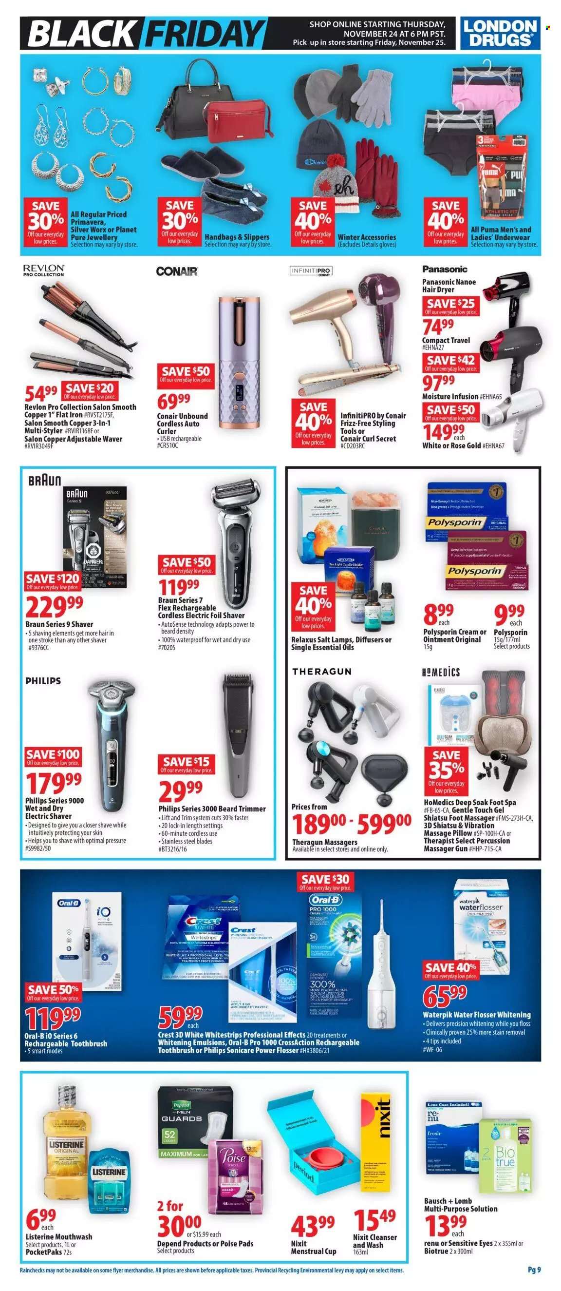 thumbnail - London Drugs Flyer - November 24, 2022 - November 30, 2022 - Sales products - Philips, wine, ointment, toothbrush, mouthwash, Crest, cleanser, Revlon, shaver, trimmer, holder, candle holder, gloves, cup, candle, diffuser, percussion instrument, pillow, lens, iron, Sonicare, massager, foot massager, foot spa, massage pillow, hair dryer, straightener, Biotrue, Braun, Listerine, Panasonic, Oral-B. Page 9.