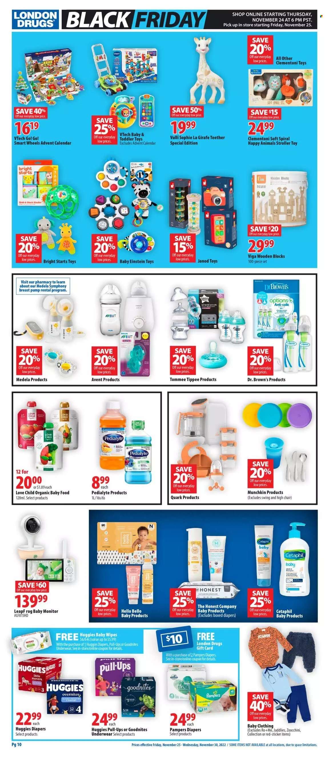 thumbnail - London Drugs Flyer - November 24, 2022 - November 30, 2022 - Sales products - chair, advent calendar, Dr. Brown's, wipes, baby wipes, nappies, calendar, breast pump, baby monitor, high chair, LeapFrog, Vtech, toys, Clementoni, Sophie la Girafe, pump, Baby Einstein, stroller toy, Go!, monitor, sticker, Huggies, Pampers. Page 10.