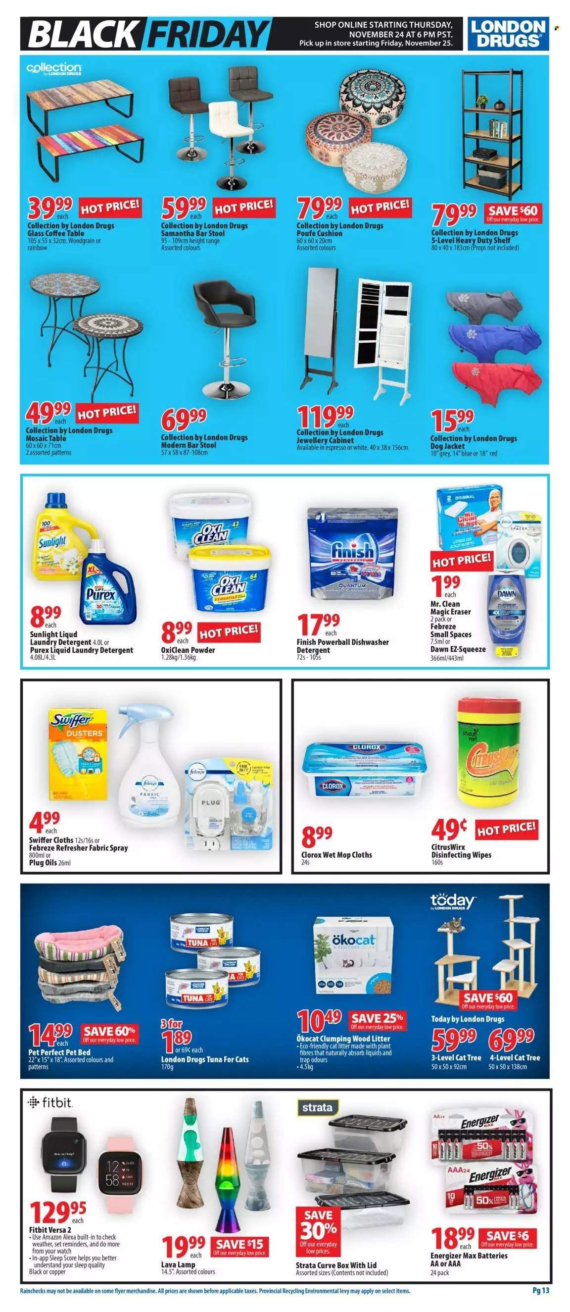 thumbnail - London Drugs Flyer - November 24, 2022 - November 30, 2022 - Sales products - tuna, wipes, Febreze, Clorox, OxiClean, Swiffer, laundry detergent, Sunlight, Purex, Finish Powerball, refresher, mop pad, eraser, box with lids, battery, cushion, Fitbit, cabinet, table, stool, bar stool, coffee table, detergent, Energizer. Page 13.