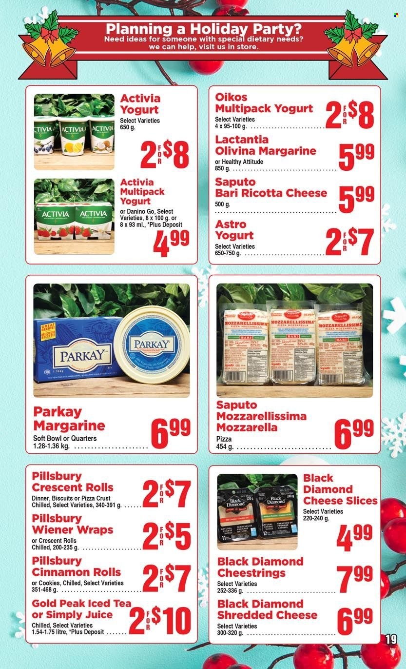 thumbnail - AG Foods Flyer - November 27, 2022 - December 31, 2022 - Sales products - wraps, cinnamon roll, crescent rolls, pizza, Pillsbury, shredded cheese, sliced cheese, string cheese, yoghurt, Activia, Oikos, margarine, cookies, biscuit, juice, ice tea, ricotta. Page 19.