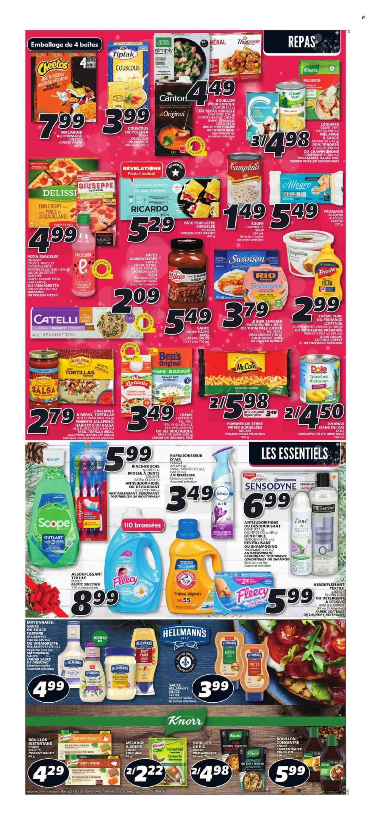 thumbnail - IGA Flyer - December 01, 2022 - December 07, 2022 - Sales products - tortillas, Old El Paso, beans, corn, potatoes, peas, Dole, jalapeño, pineapple, Campbell's, pizza, pasta sauce, soup mix, macaroni, soup, hamburger, noodles, Healthy Choice, pepperoni, cottage cheese, Dr. Oetker, sour cream, mayonnaise, tartar sauce, Hellmann’s, puff pastry, McCain, Dove, Cheetos, ARM & HAMMER, bouillon, broth, tamarind, polenta, basmati rice, rice vermicelli, spice, mustard, vinaigrette dressing, dressing, salsa, juice, IPA, couscous, Colgate, Old Spice, Sensodyne, Knorr. Page 10.