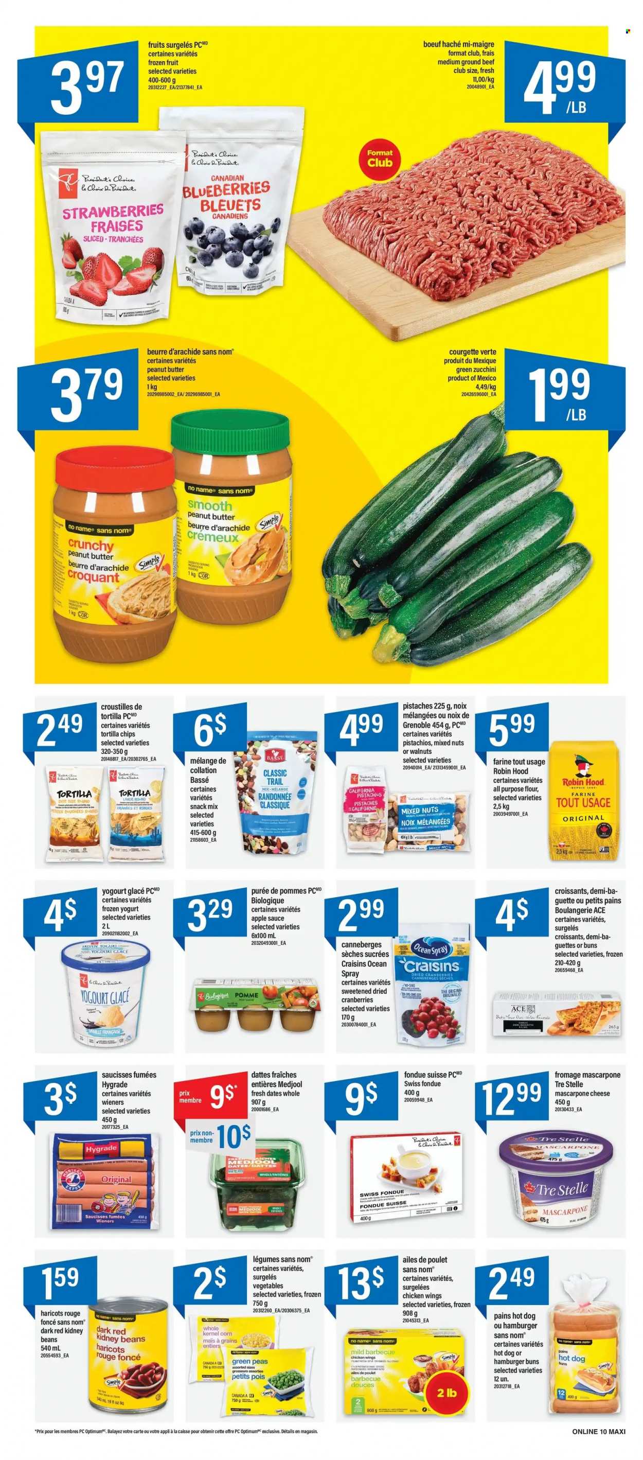 thumbnail - Maxi Flyer - December 01, 2022 - December 07, 2022 - Sales products - croissant, buns, burger buns, Ace, beans, corn, zucchini, peas, blueberries, fresh dates, No Name, sauce, Gruyere, cheese, Président, yoghurt, chicken wings, snack, tortilla chips, all purpose flour, craisins, cranberries, kidney beans, apple sauce, almonds, walnuts, dried fruit, pistachios, dried dates, mixed nuts, trail mix, Sol, beef meat, ground beef, mascarpone. Page 12.