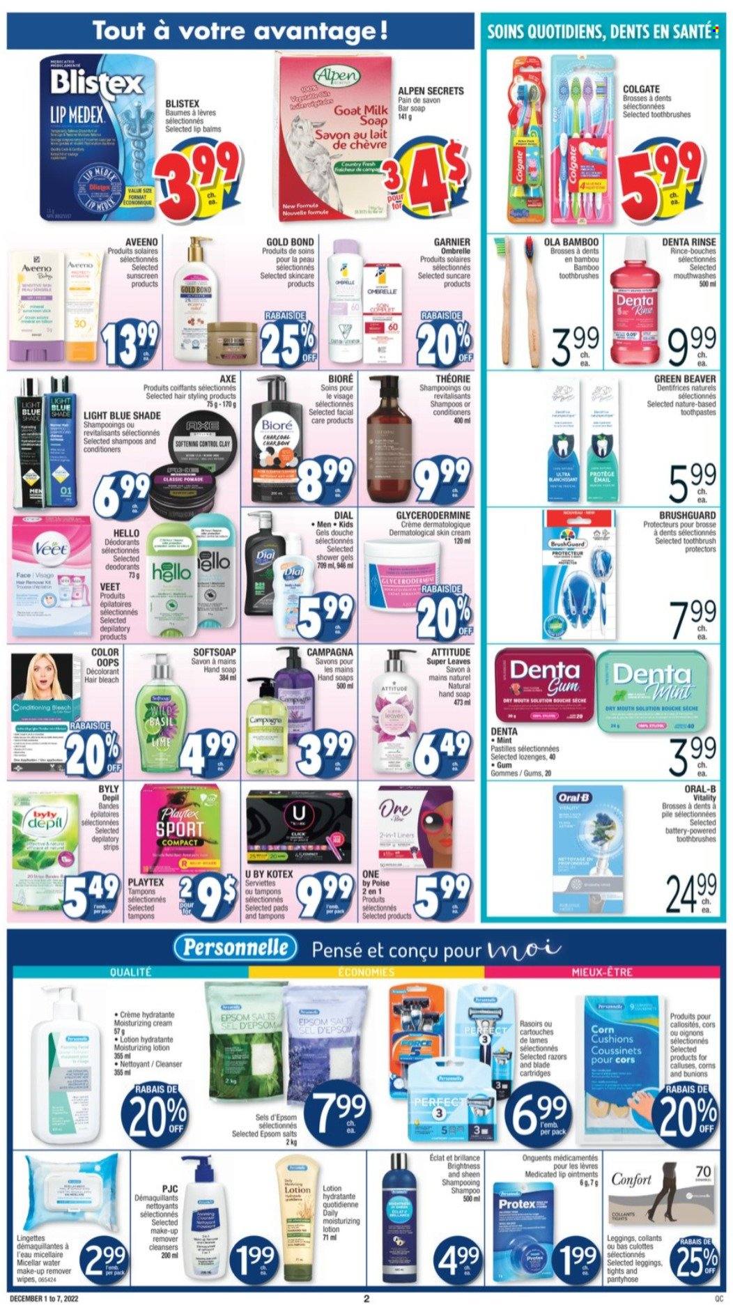 thumbnail - Jean Coutu Flyer - December 01, 2022 - December 07, 2022 - Sales products - pastilles, corn, wipes, Aveeno, bleach, Softsoap, hand soap, Protex, soap bar, Dial, soap, toothbrush, Playtex, Kotex, tampons, cleanser, micellar water, Bioré®, body lotion, Eclat, Axe, Veet, makeup, cushion, leggings, tights, pantyhose, Colgate, Garnier, shampoo, Oral-B, deodorant. Page 2.