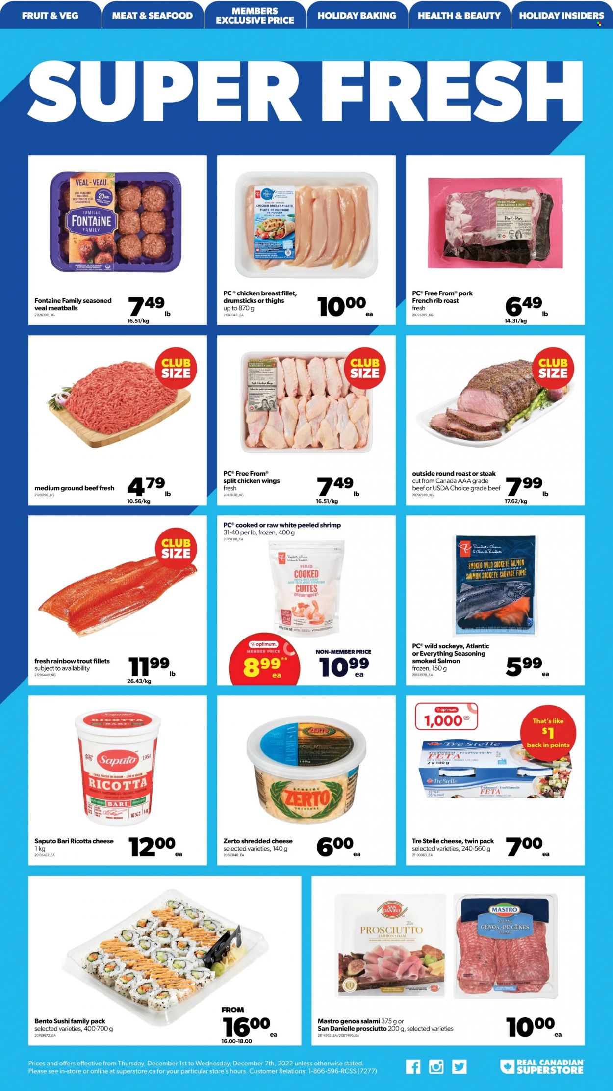 thumbnail - Real Canadian Superstore Flyer - December 01, 2022 - December 07, 2022 - Sales products - peas, salmon, smoked salmon, trout, seafood, meatballs, salami, ham, prosciutto, shredded cheese, parmesan, Président, feta, chicken wings, spice, chicken breasts, chicken, beef meat, ground beef, round roast, Optimum, ricotta, steak. Page 12.