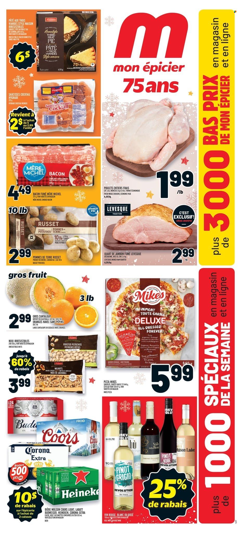 thumbnail - Metro Flyer - December 01, 2022 - December 07, 2022 - Sales products - pie, cantaloupe, russet potatoes, potatoes, oranges, navel oranges, pizza, bacon, ham, smoked ham, pepperoni, walnuts, pistachios, Cabernet Sauvignon, red wine, white wine, wine, Pinot Noir, Pinot Grigio, rosé wine, beer, Corona Extra, Heineken, whole chicken, Budweiser, Coors. Page 22.