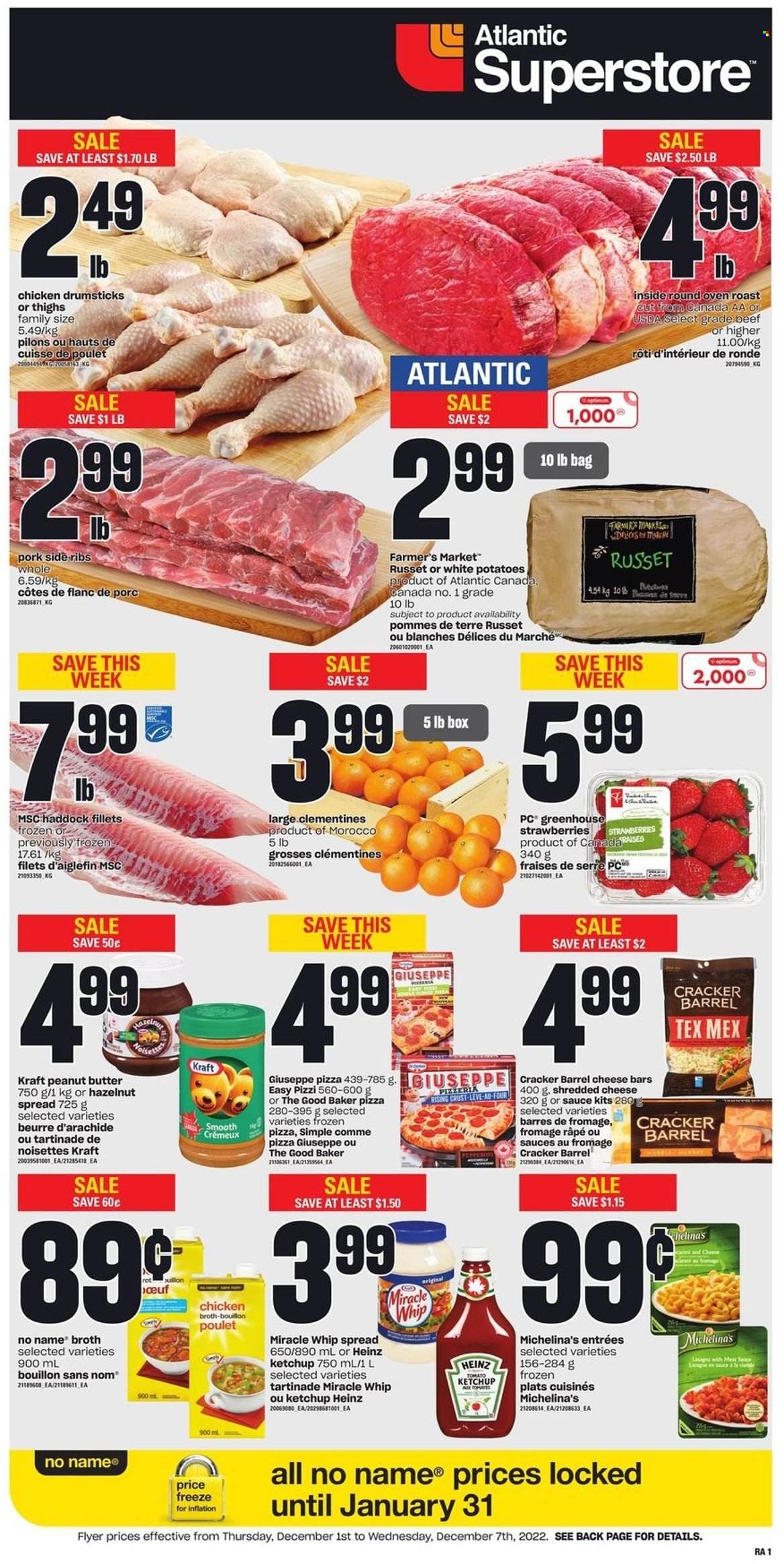 thumbnail - Atlantic Superstore Flyer - December 01, 2022 - December 07, 2022 - Sales products - russet potatoes, potatoes, clementines, strawberries, haddock, No Name, pizza, Kraft®, shredded cheese, Miracle Whip, crackers, bouillon, chicken broth, broth, peanut butter, hazelnut spread, chicken drumsticks, chicken, Optimum, Heinz, ketchup. Page 1.