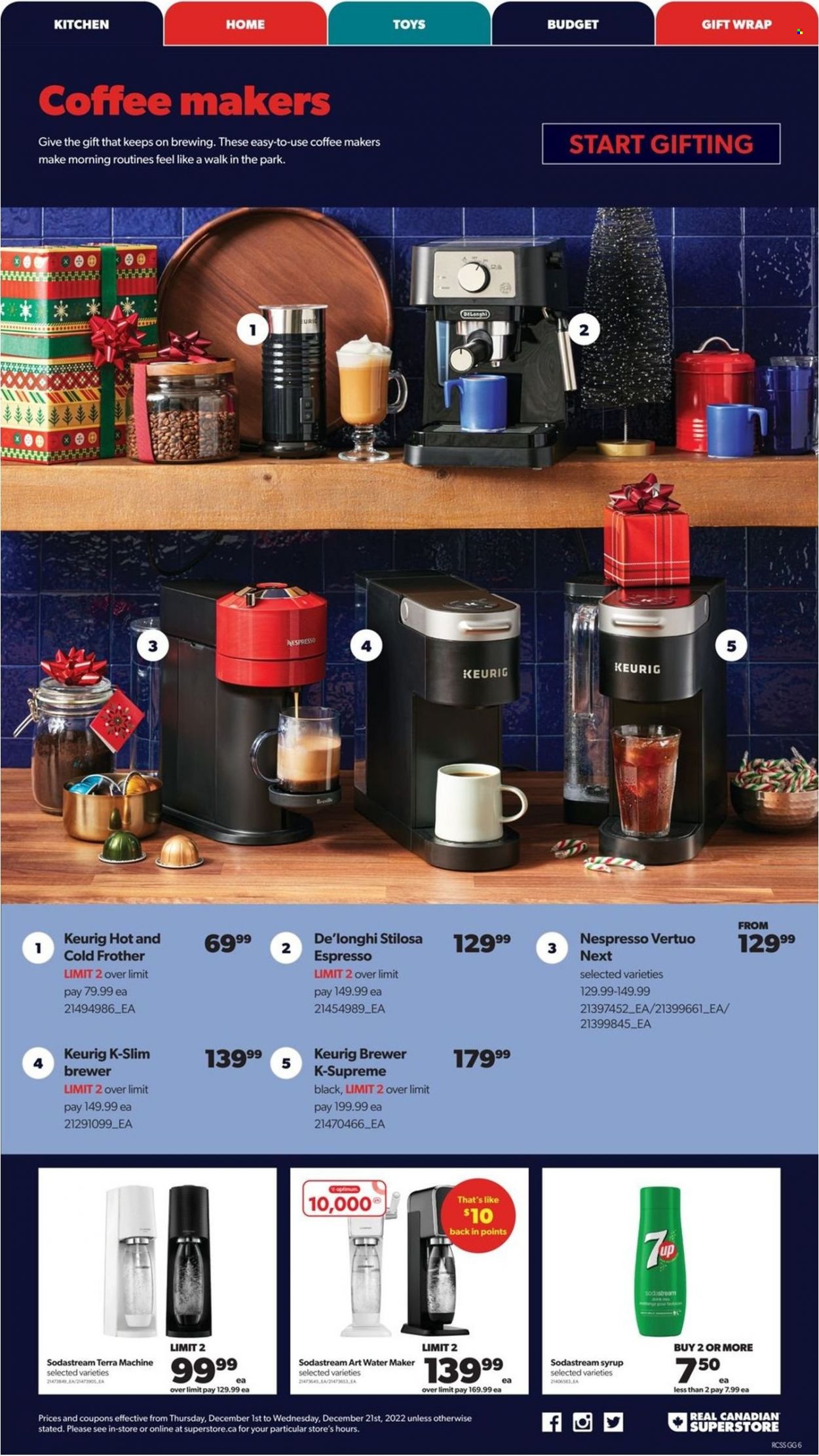 thumbnail - Real Canadian Superstore Flyer - December 01, 2022 - December 21, 2022 - Sales products - brewer, syrup, 7UP, Nespresso, Keurig, SodaStream, gift wrap, Optimum, coffee machine, De'Longhi, water maker, toys. Page 6.